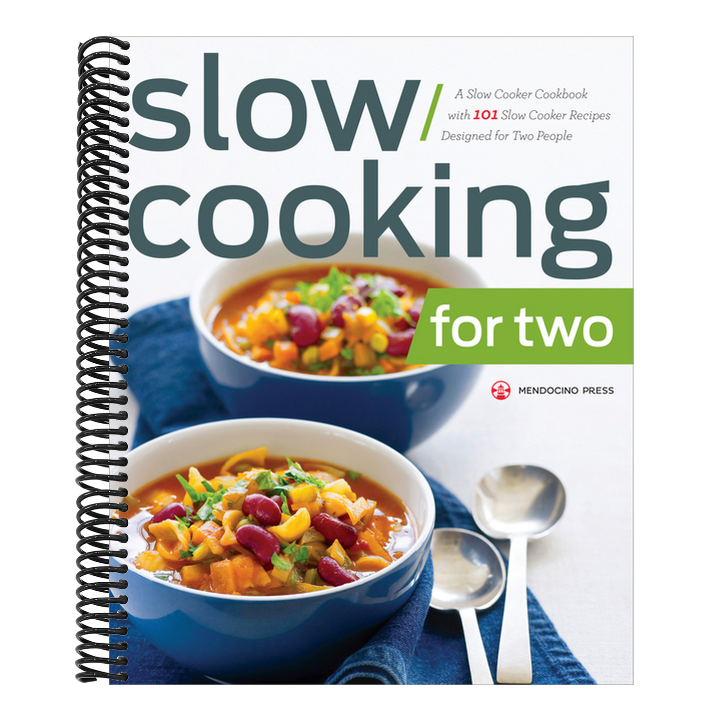 Slow Cooking for Two: A Slow Cooker Cookbook with 101 Slow Cooker Recipes Designed for Two People