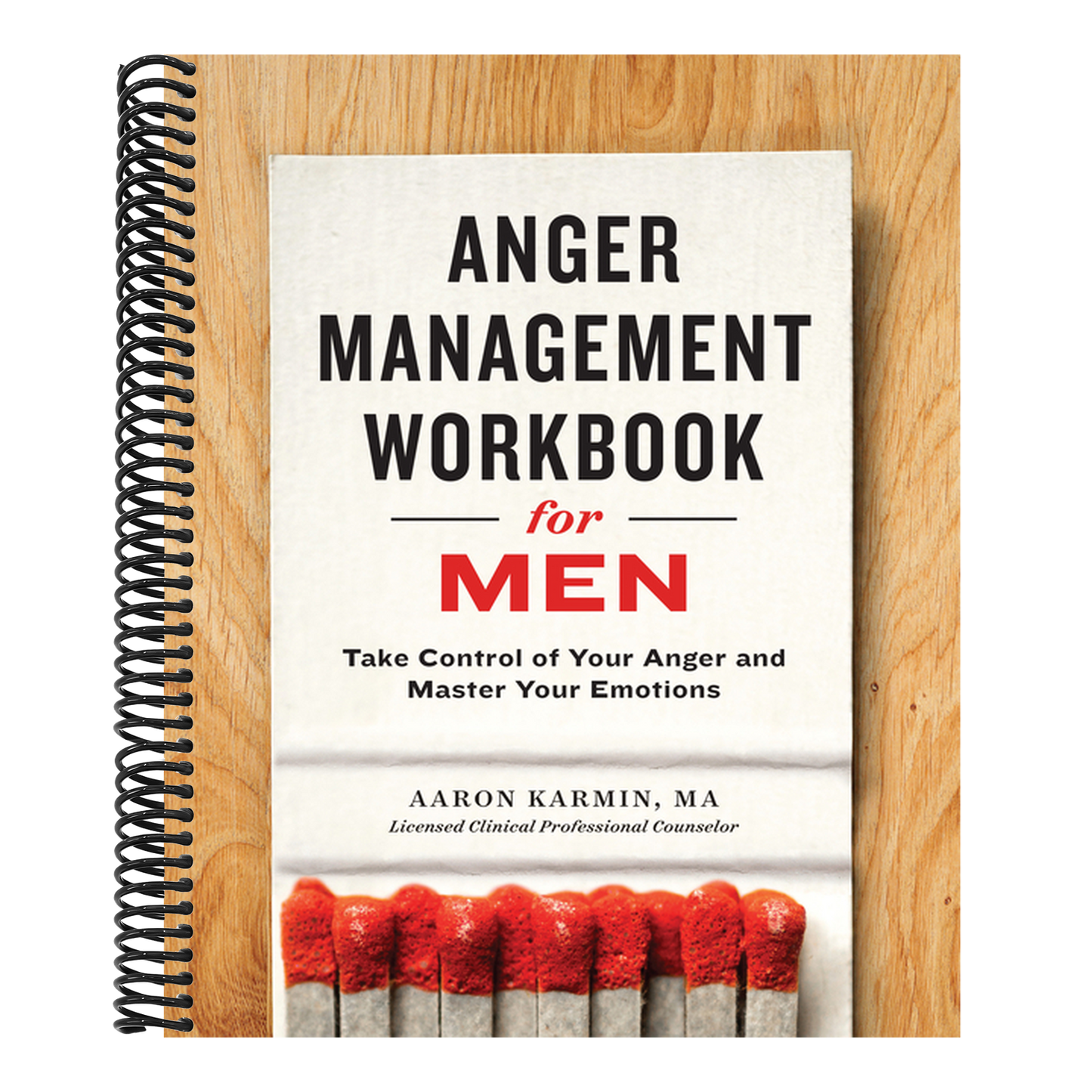 Anger Management Workbook for Men: Take Control of Your Anger and Master Your Emotions (Spiral Bound)