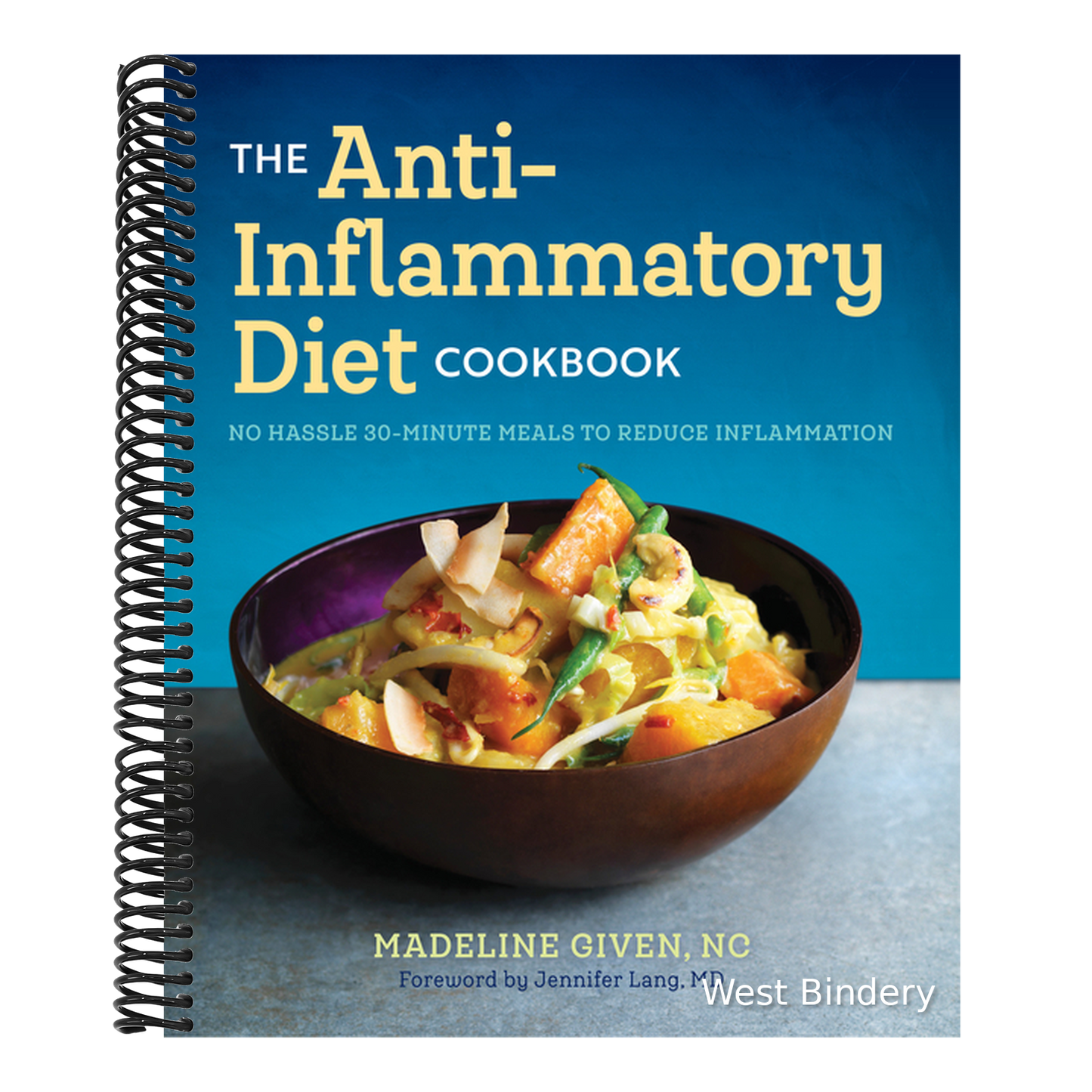 The Anti Inflammatory Diet Cookbook: No Hassle 30-Minute Recipes to Reduce Inflammation