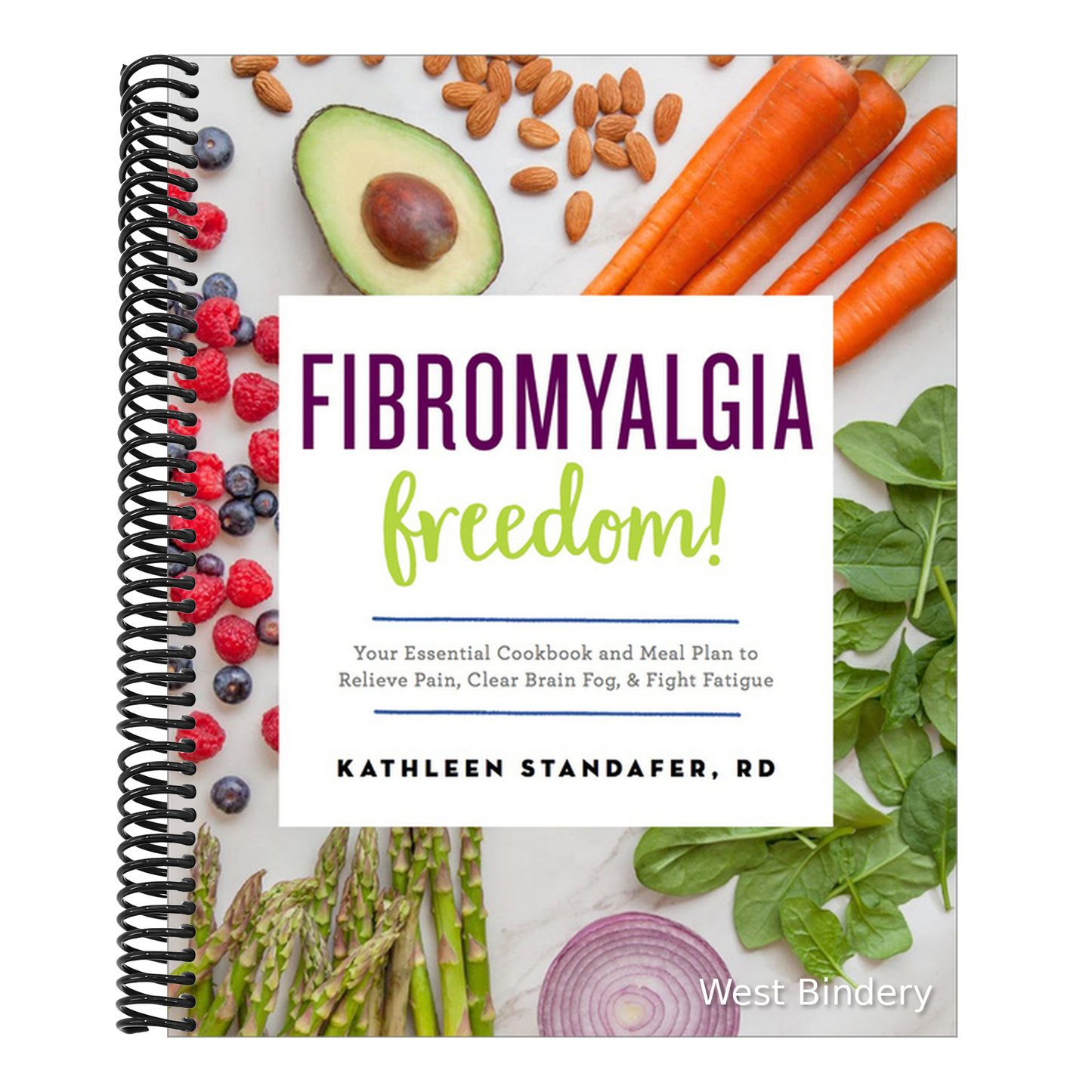 Fibromyalgia Freedom!: Your Essential Cookbook and Meal Plan to Relieve Pain, Clear Brain Fog, and Fight Fatigue