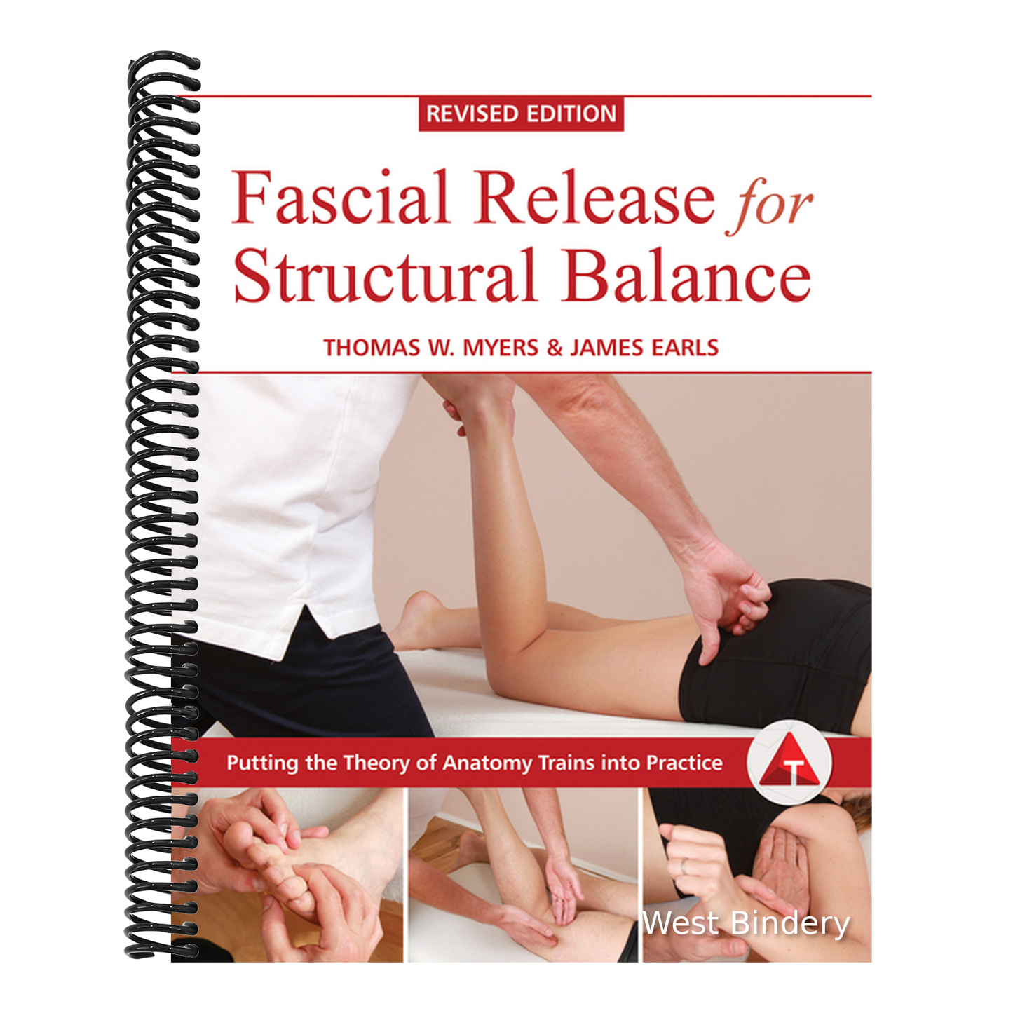 Fascial Release for Structural Balance, Revised Edition: Putting the Theory of Anatomy Trains Into Practice