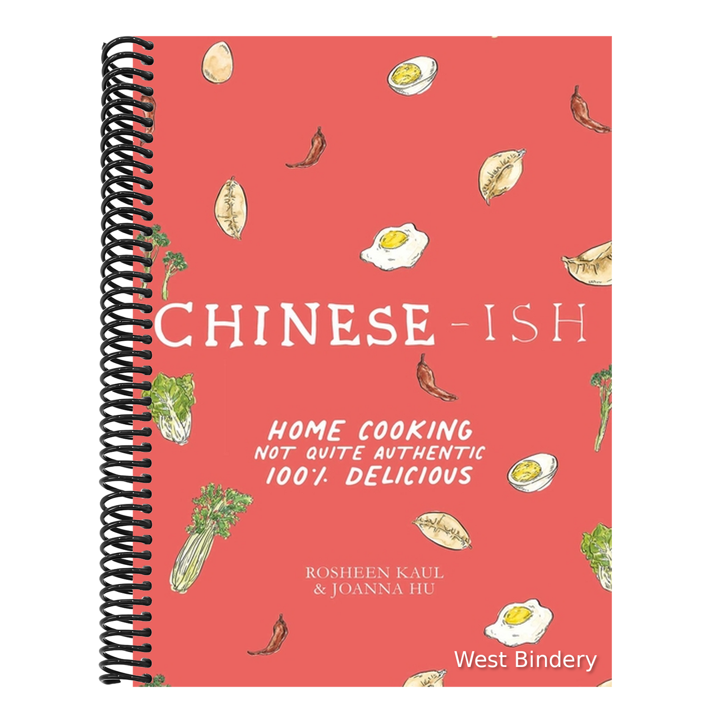 Chinese-Ish: Home Cooking Not Quite Authentic, 100% Delicious