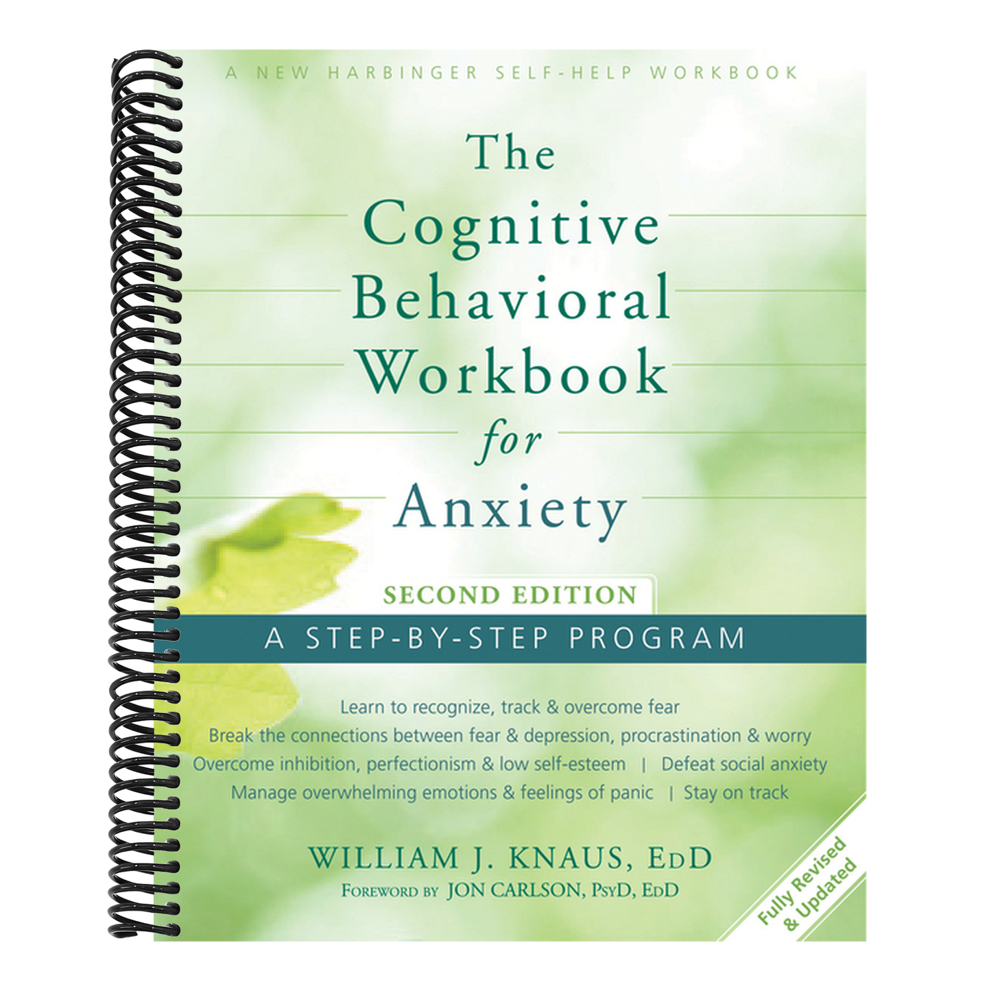 The Cognitive Behavioral Workbook for Anxiety: A Step-By-Step Program (Revised, Updated) (2ND ed.) (Spiral Bound)