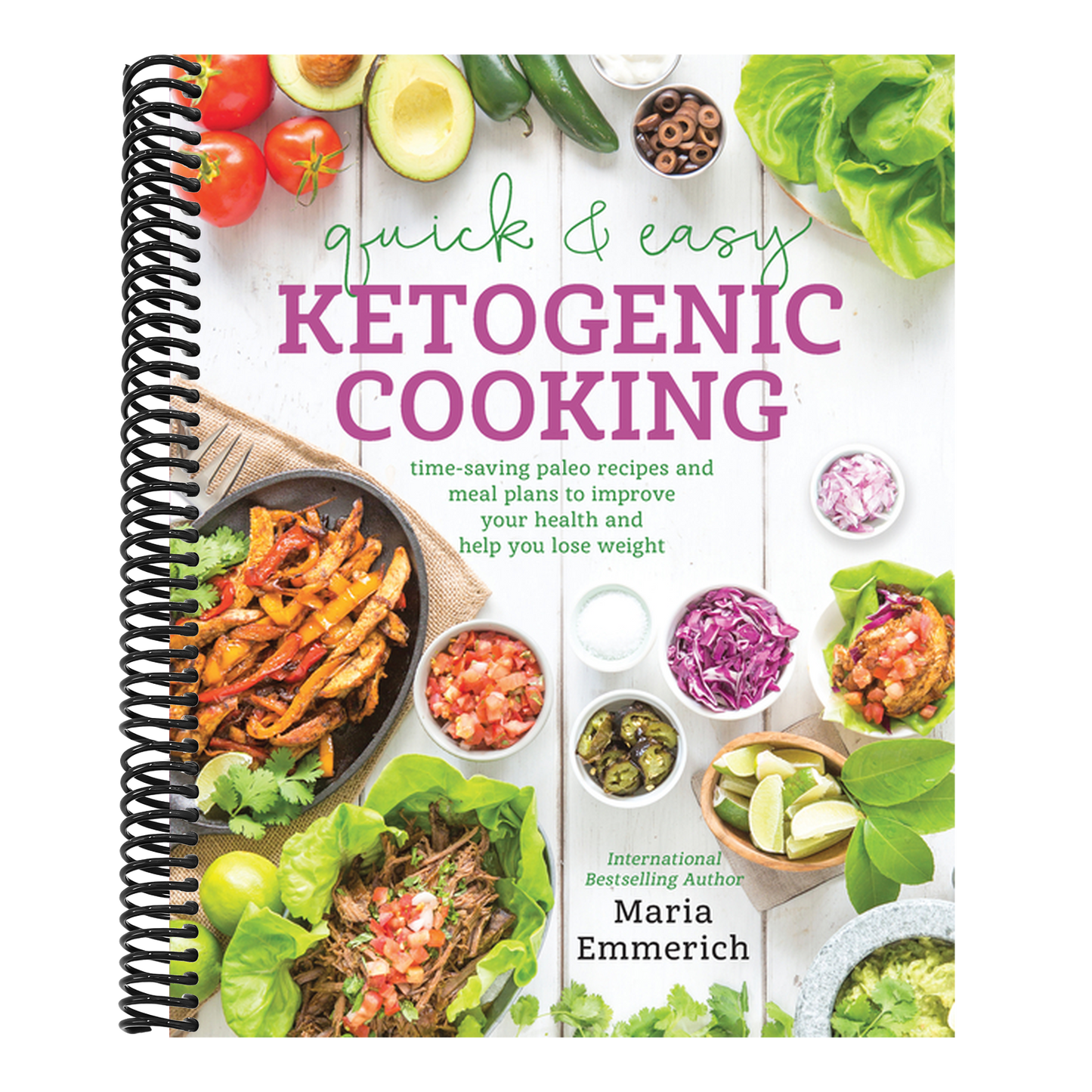 Quick & Easy Ketogenic Cooking: Time-Saving Paleo Recipes and Meal Plans to Improve Your Health and Help You Lose Weight