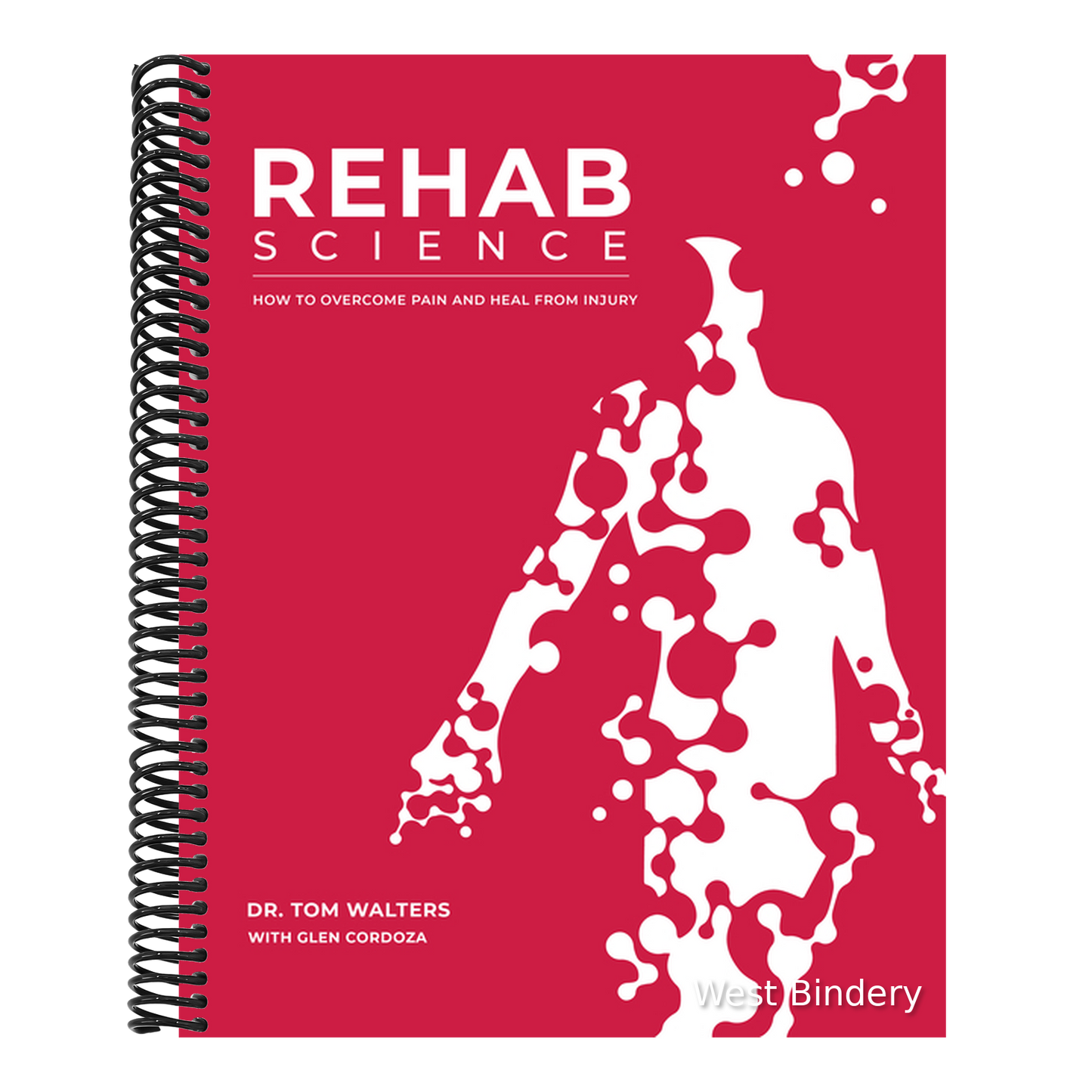 Rehab Science: How to Overcome Pain and Heal from Injury
