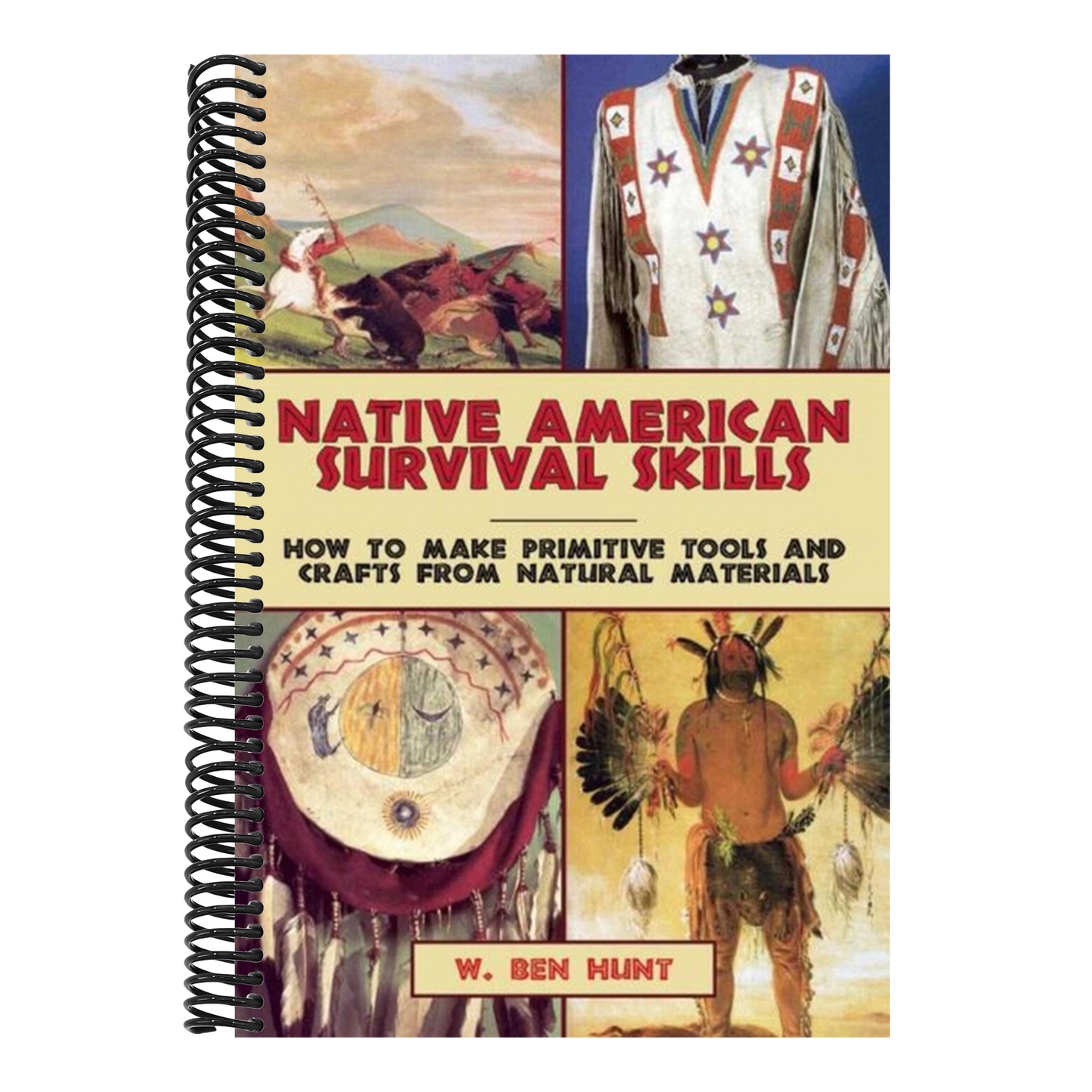 Native American Survival Skills: How to Make Primitive Tools and Crafts from Natural Materials (Spiral Bound)