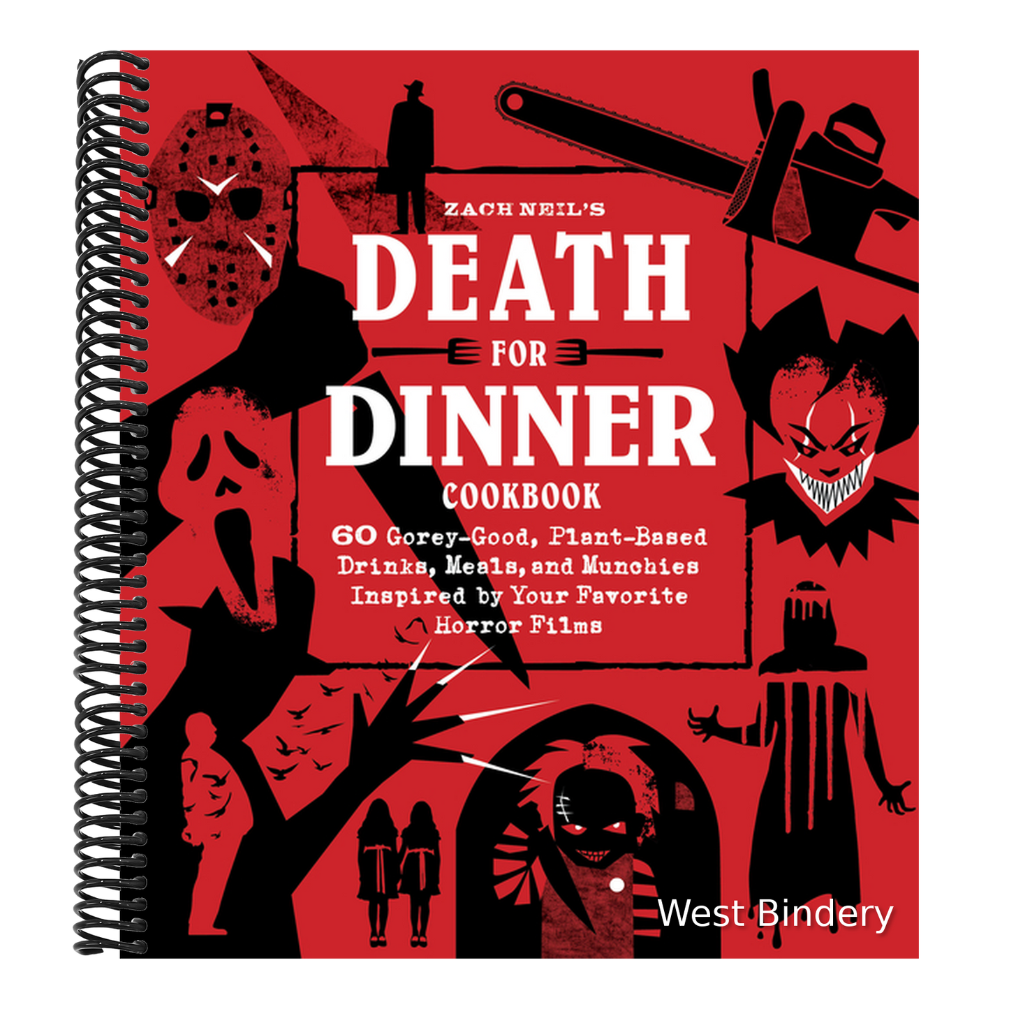 Death for Dinner Cookbook: 60 Gorey-Good, Plant-Based Drinks, Meals, and Munchies Inspired by Your Favorite Horror Films