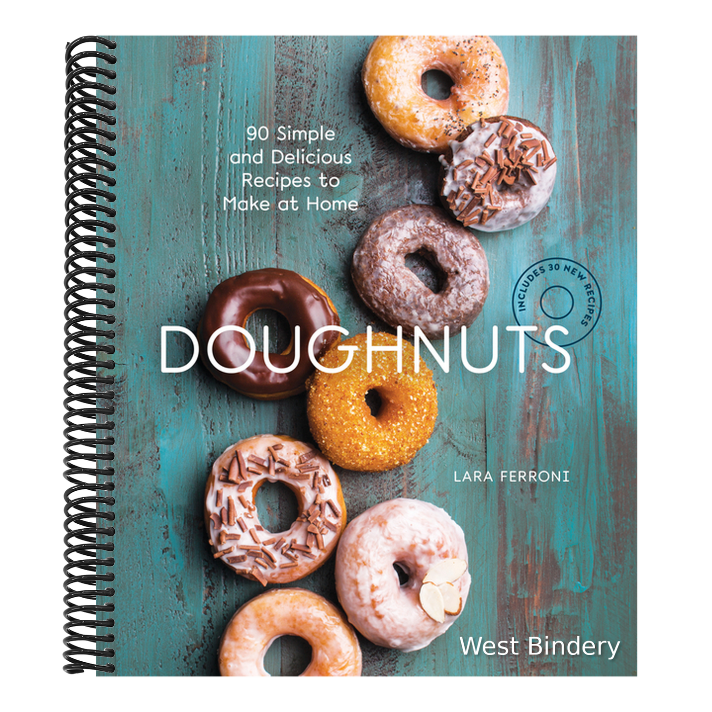 Doughnuts: 90 Simple and Delicious Recipes to Make at Home