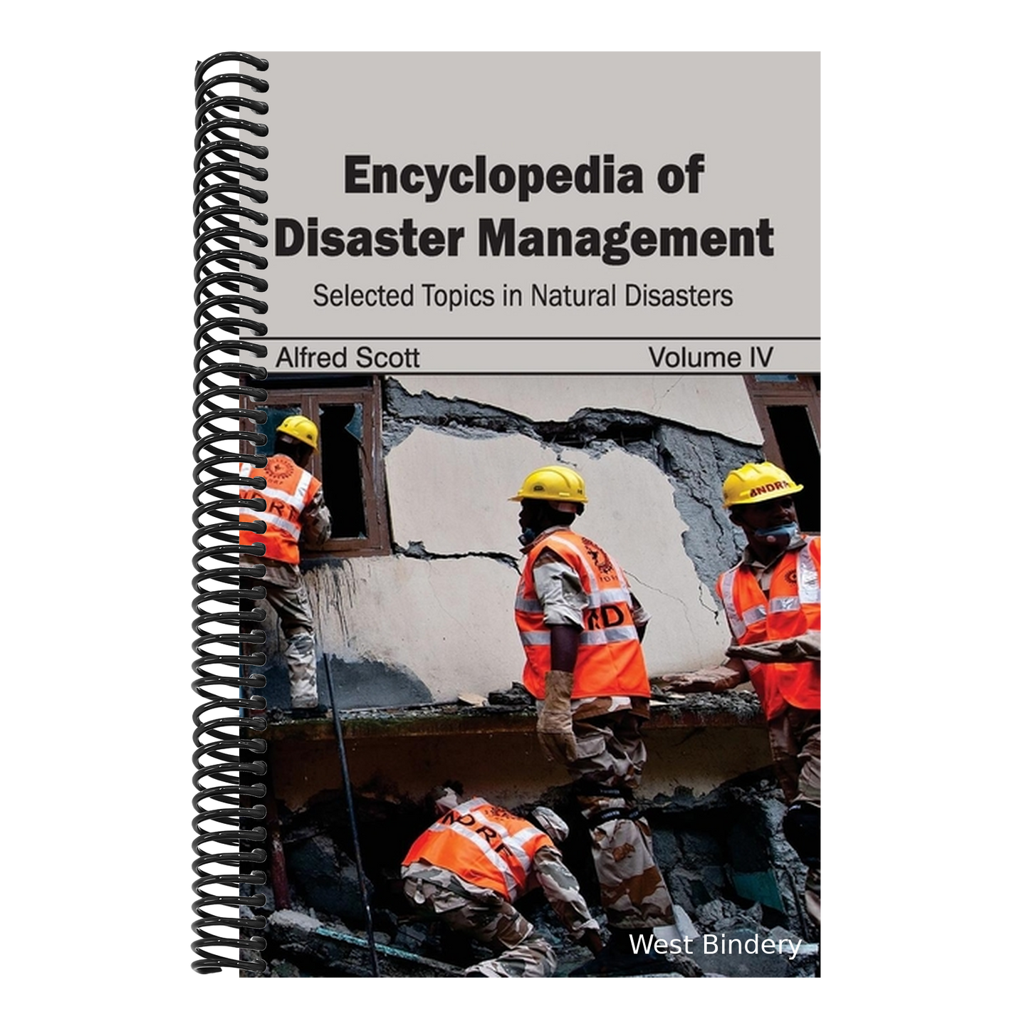 Encyclopedia of Disaster Management: Volume IV (Selected Topics in Natural Disasters)