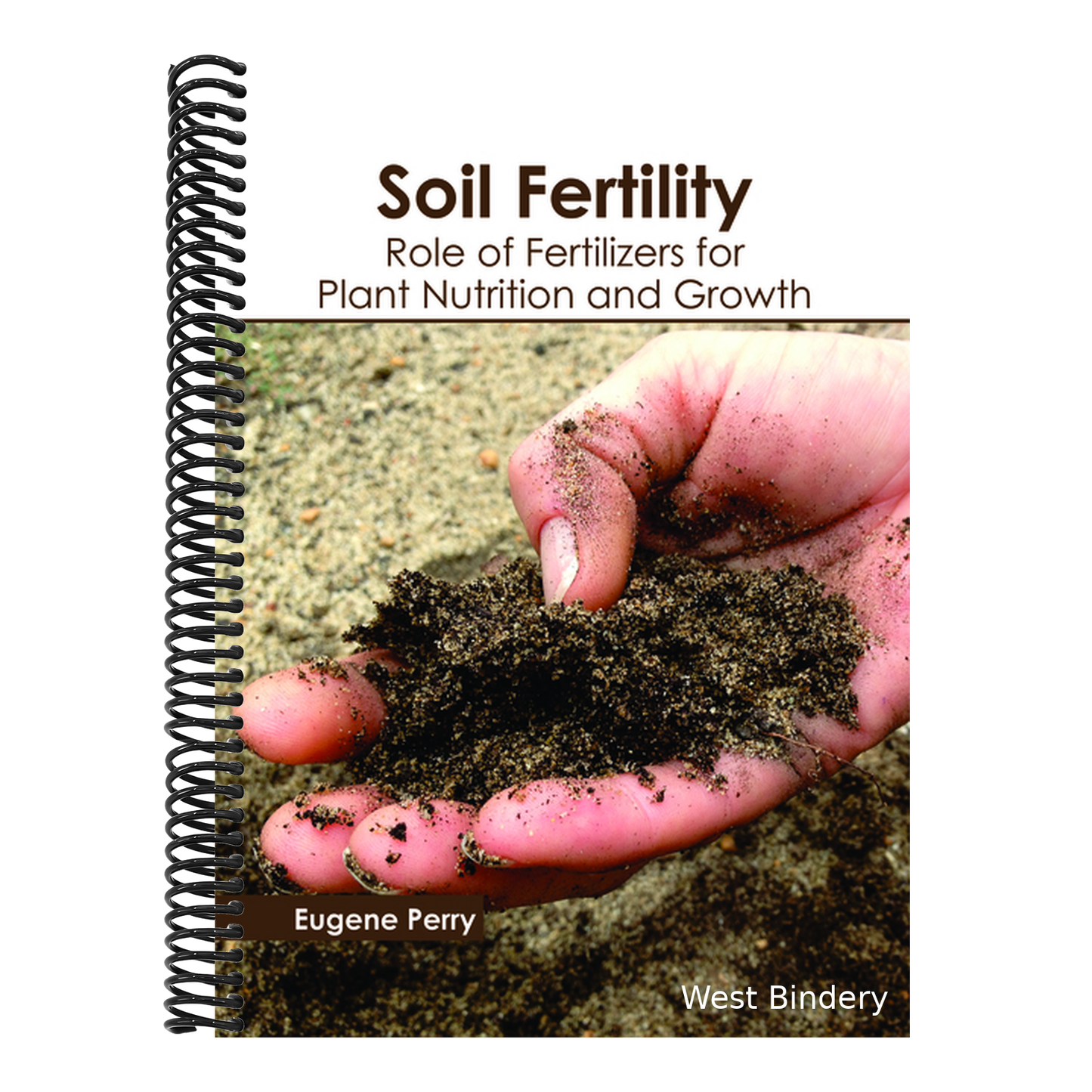Soil Fertility: Role of Fertilizers for Plant Nutrition and Growth