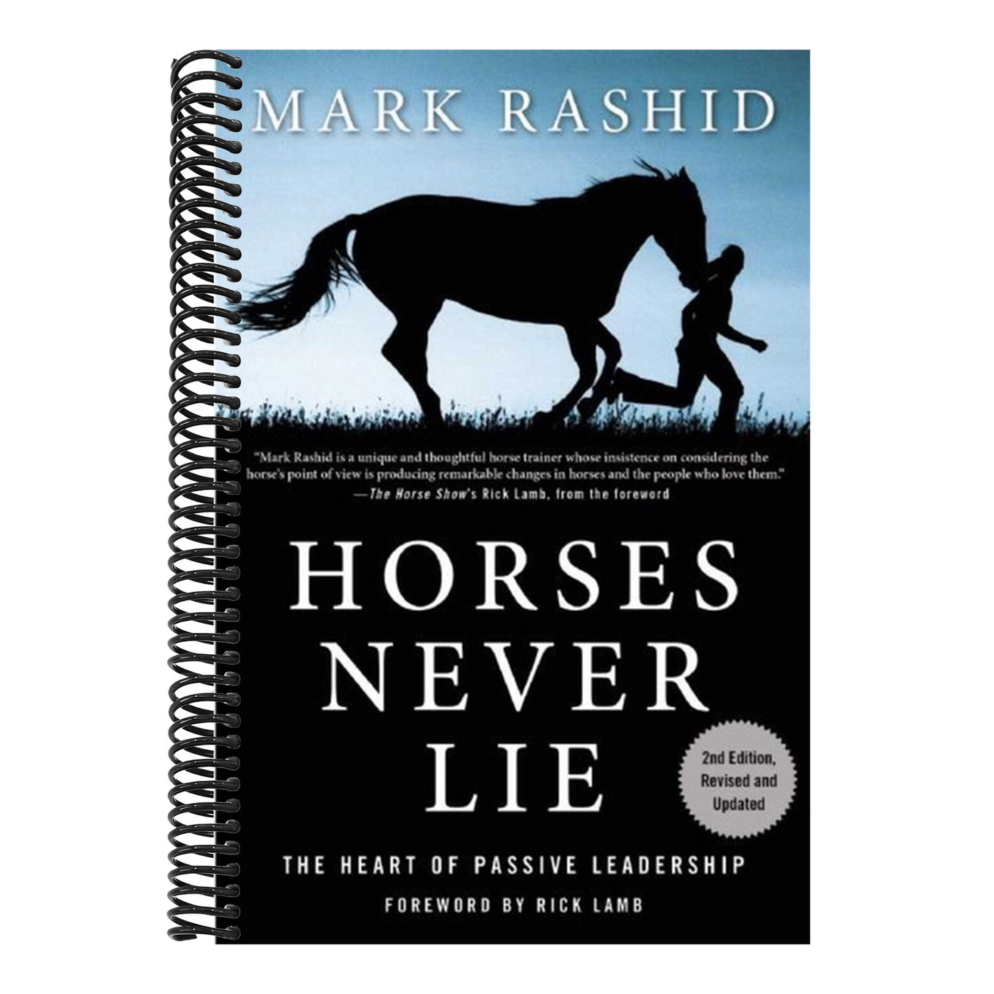 Horses Never Lie: The Heart of Passive Leadership (Spiral Bound)