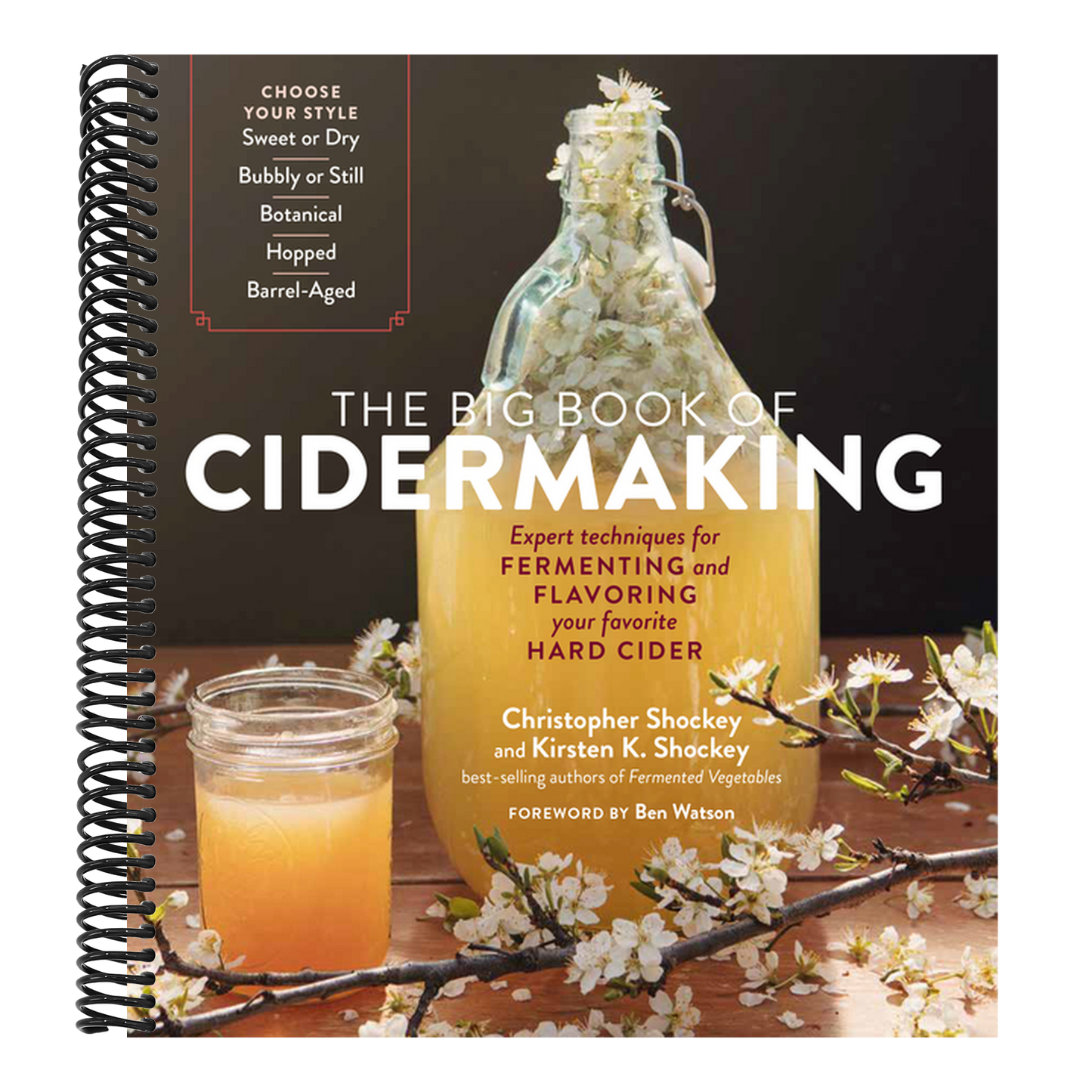 The Big Book of Cidermaking: Expert Techniques for Fermenting and Flavoring Your Favorite Hard Cider
