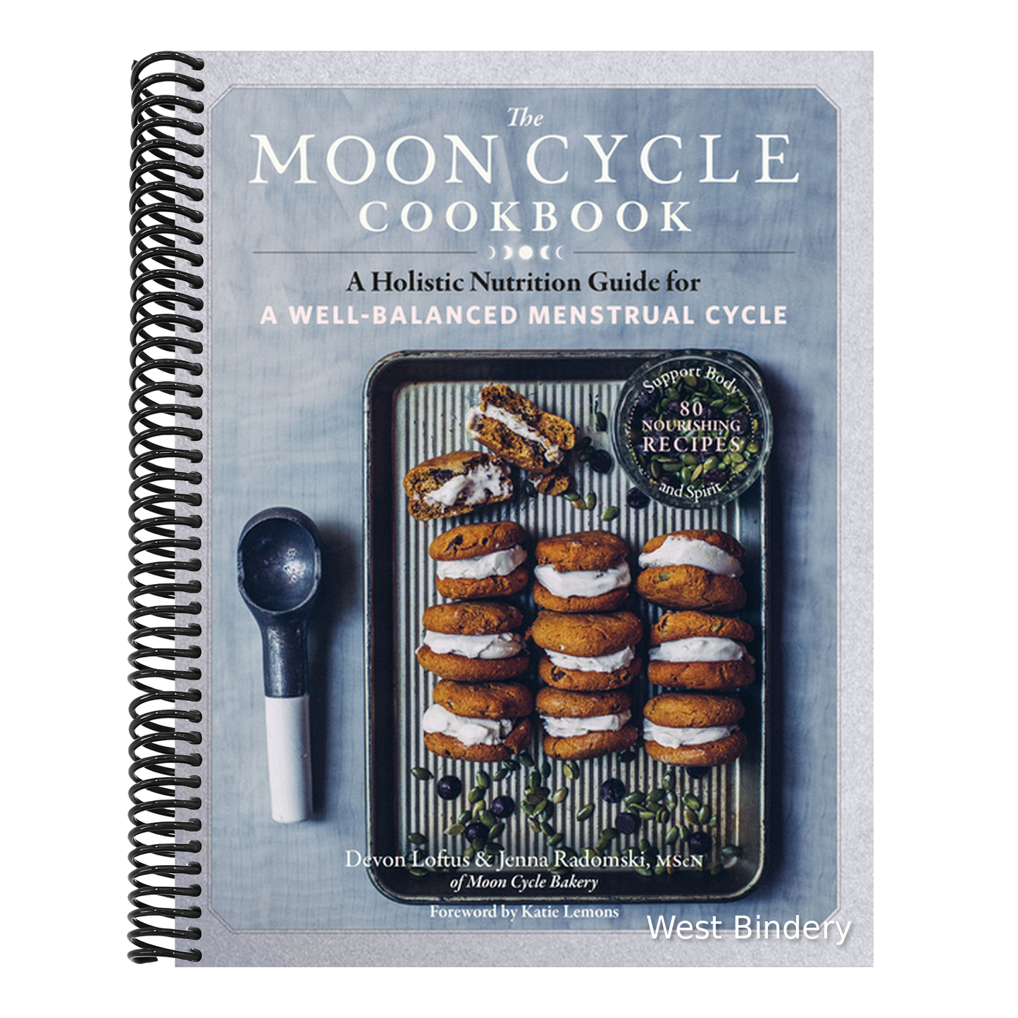 The Moon Cycle Cookbook: A Holistic Nutrition Guide for a Well-Balanced Menstrual Cycle