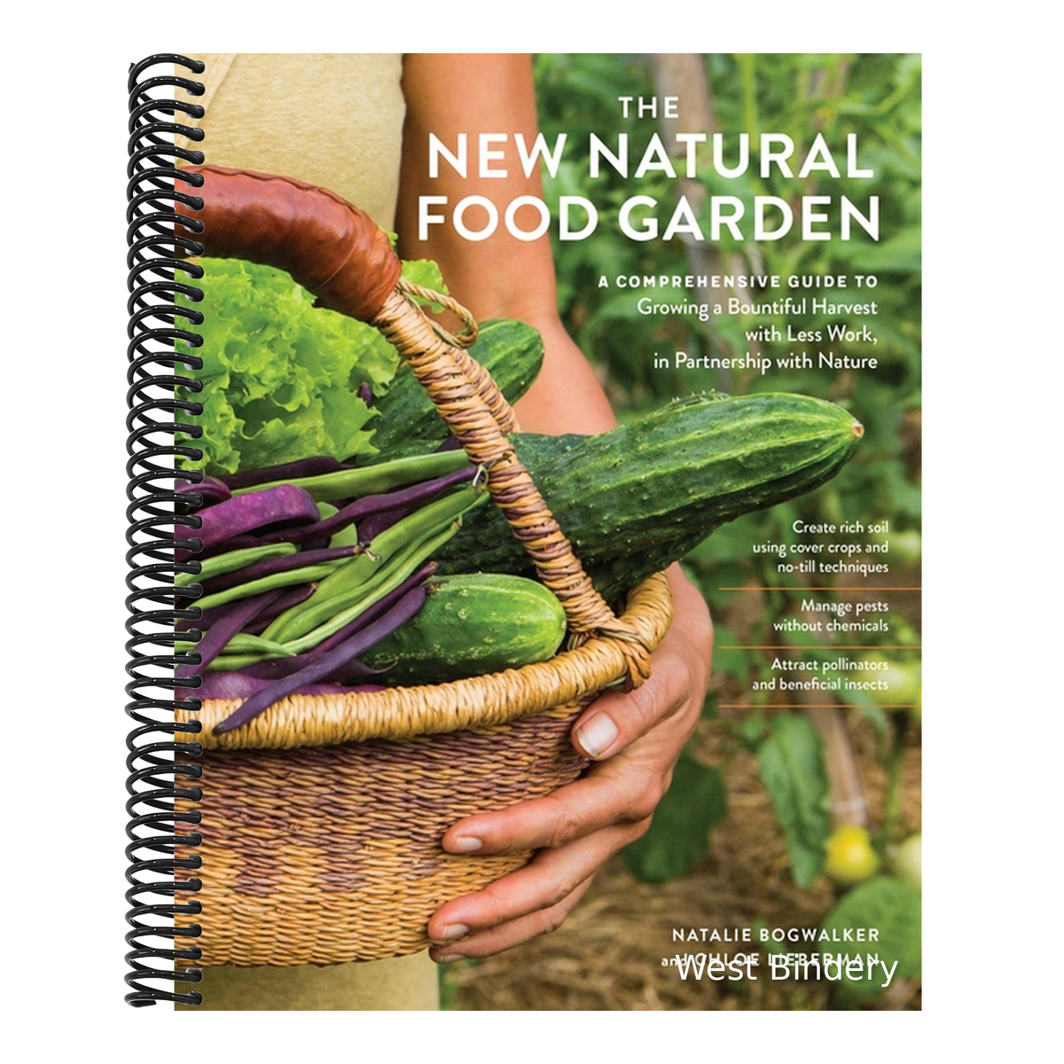 The New Natural Food Garden: A Comprehensive Guide to Growing a Bountiful Harvest with Less Work, in Partnership with Nature