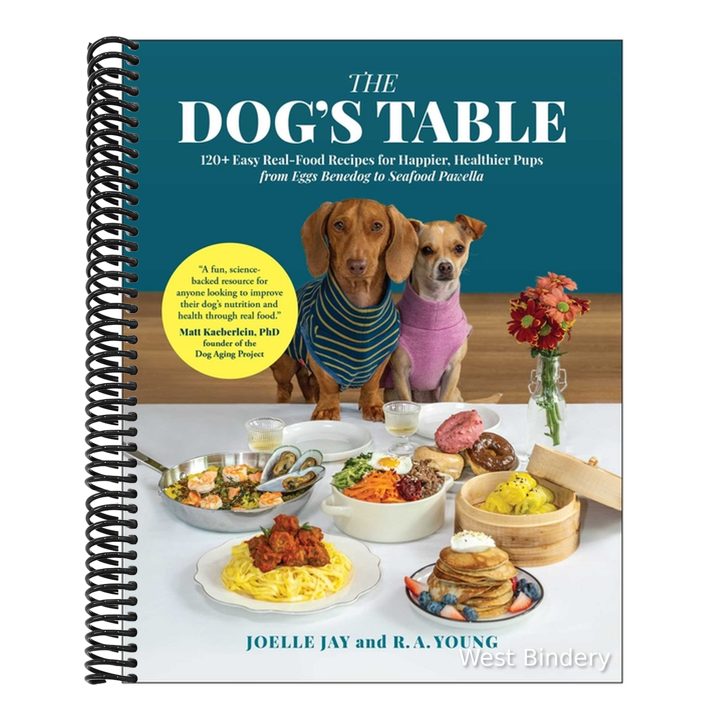 The Dog's Table: 120+ Easy Real-Food Recipes for Happier, Healthier Pups--From Eggs Benedog to Seafood Pawella