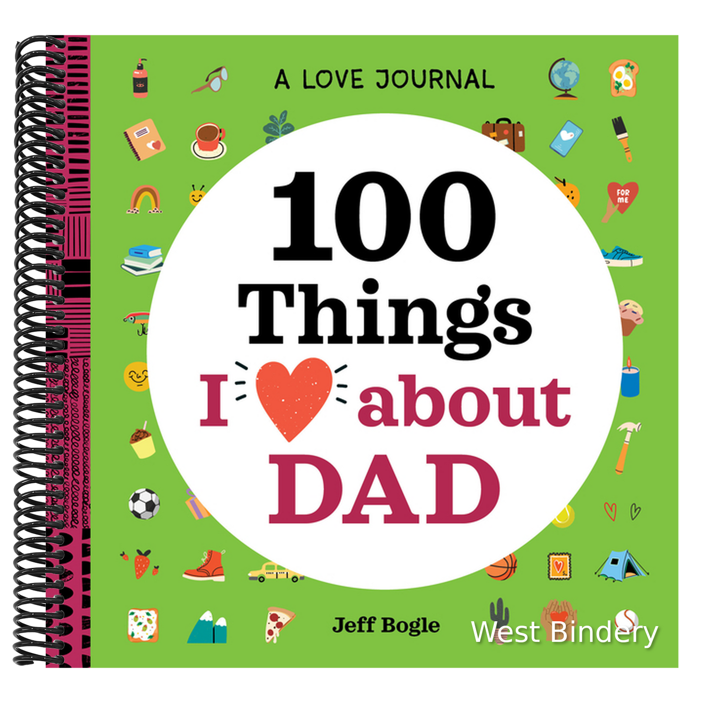 A Love Journal: 100 Things I Love about Dad