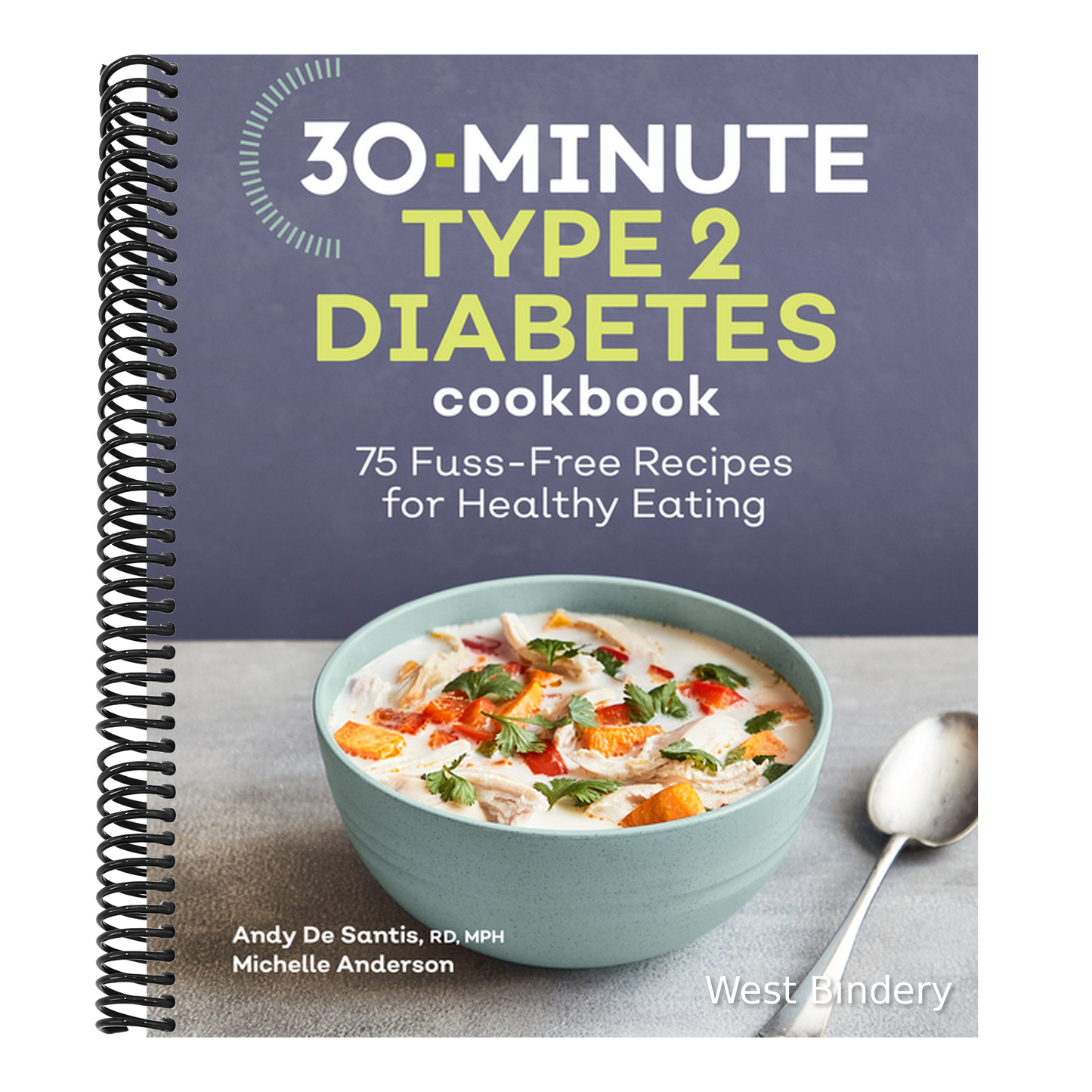 30-Minute Type 2 Diabetes Cookbook: 75 Fuss-Free Recipes for Healthy Eating