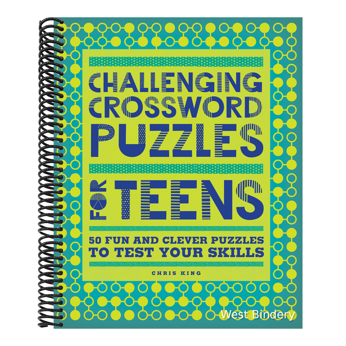Challenging Crossword Puzzles for Teens: 50 Fun and Clever Puzzles to Test Your Skills