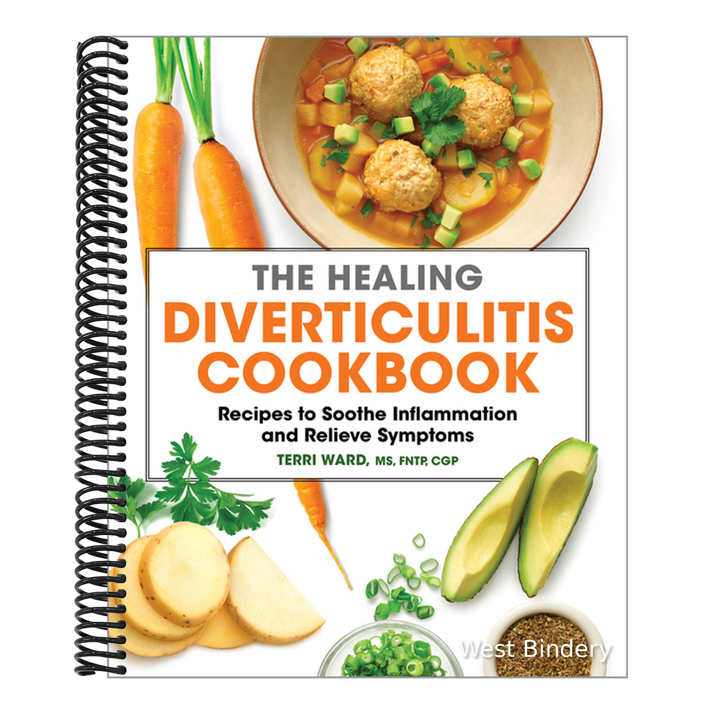 The Healing Diverticulitis Cookbook: Recipes to Soothe Inflammation and Relieve Symptoms
