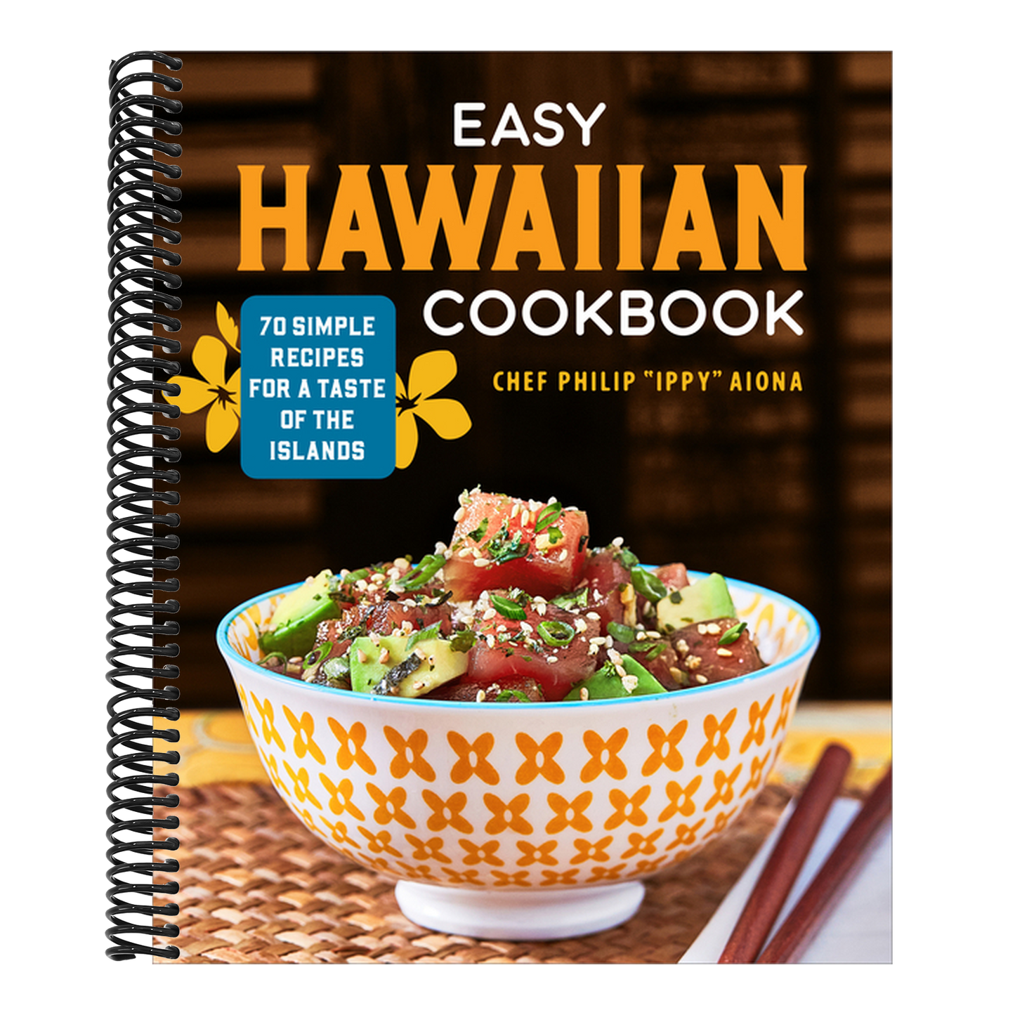 Easy Hawaiian Cookbook: 70 Simple Recipes for a Taste of the Islands (Spiral Bound)