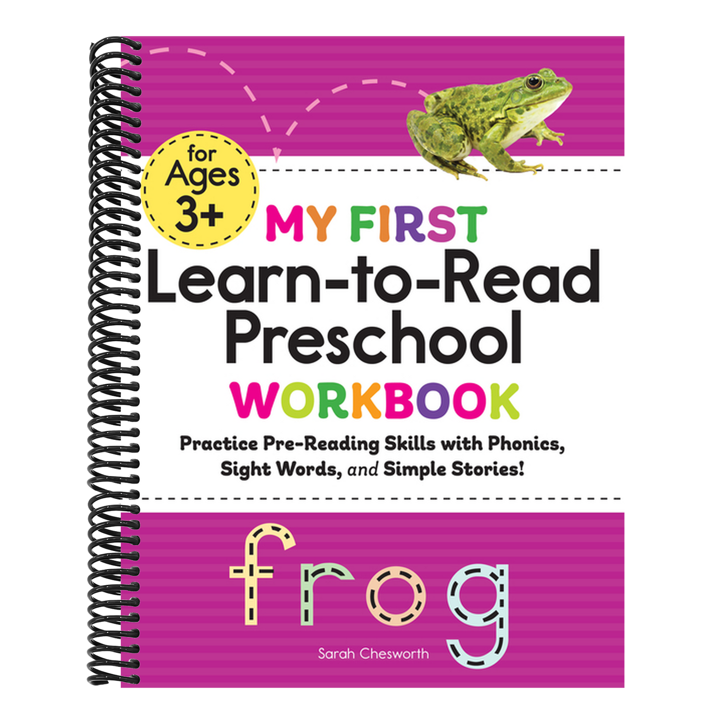 My First Learn-To-Read Preschool Workbook: Practice Pre-Reading Skills with Phonics, Sight Words, and Simple Stories! (My First Preschool Skills Workbooks) (Spiral Bound)