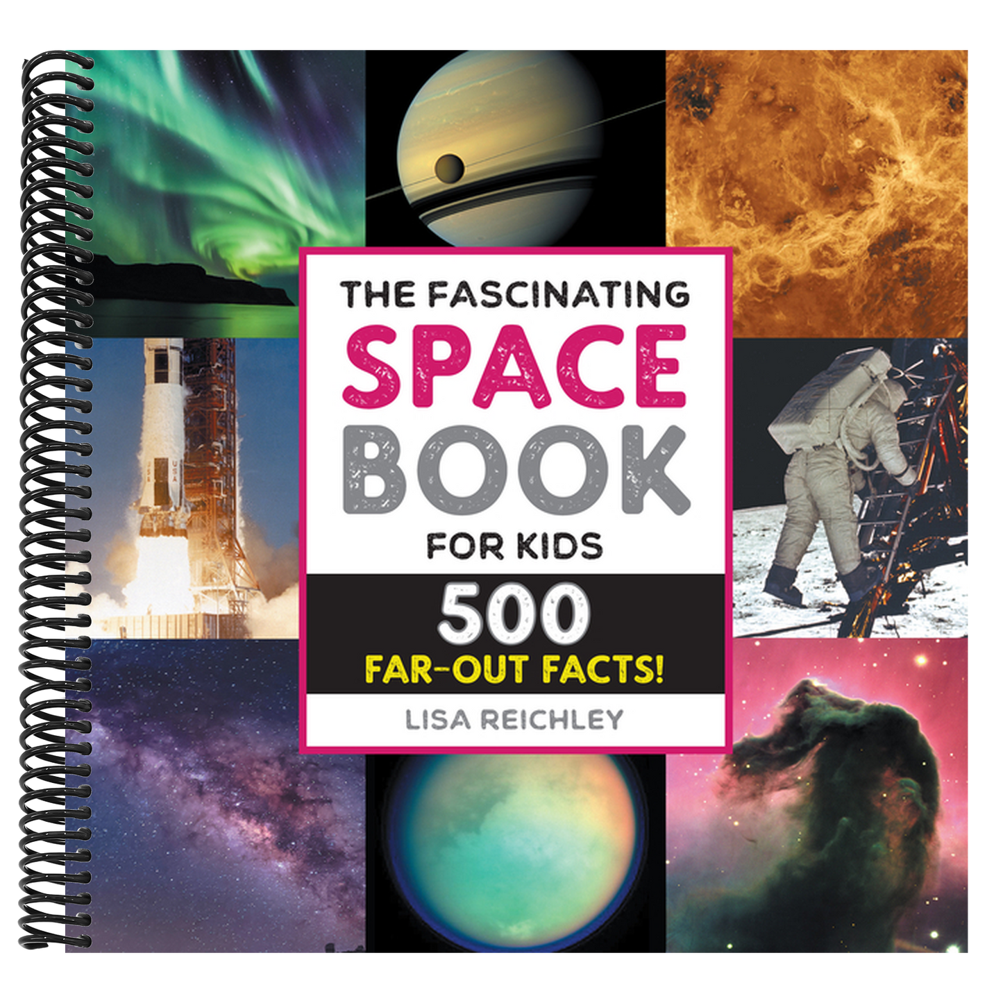 The Fascinating Space Book for Kids: 500 Far-Out Facts! (Fascinating Facts)