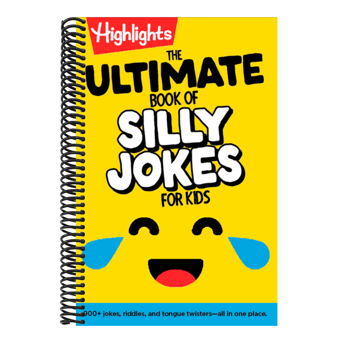 The Ultimate Book of Silly Jokes for Kids: Kid-Friendly Joke Book with Hundreds of Jokes, Riddles and Tongue Twisters for Laugh-Out-Loud Fun, Kids 6+ (Highlights Joke Books) (Spiral Bound)