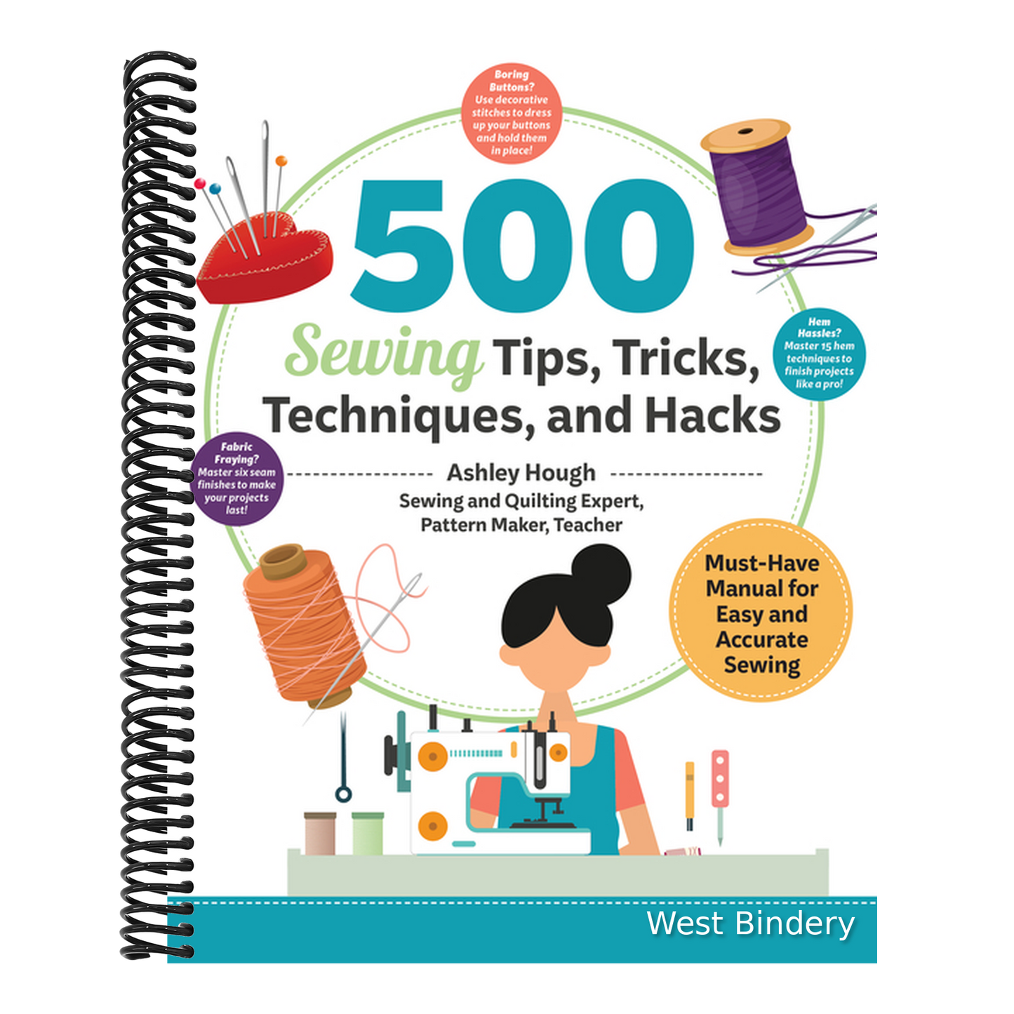 500 Sewing Tips, Tricks, Techniques, and Hacks: Must-Have Manual for Easy and Accurate Sewing