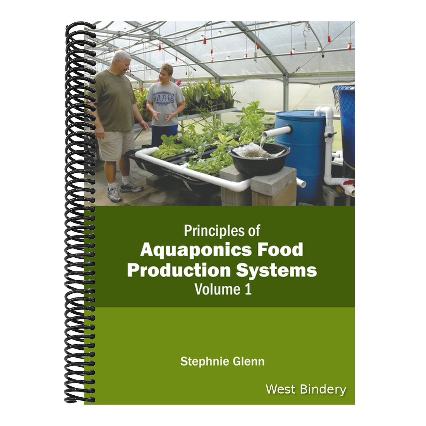 Principles of Aquaponics Food Production Systems: Volume 1