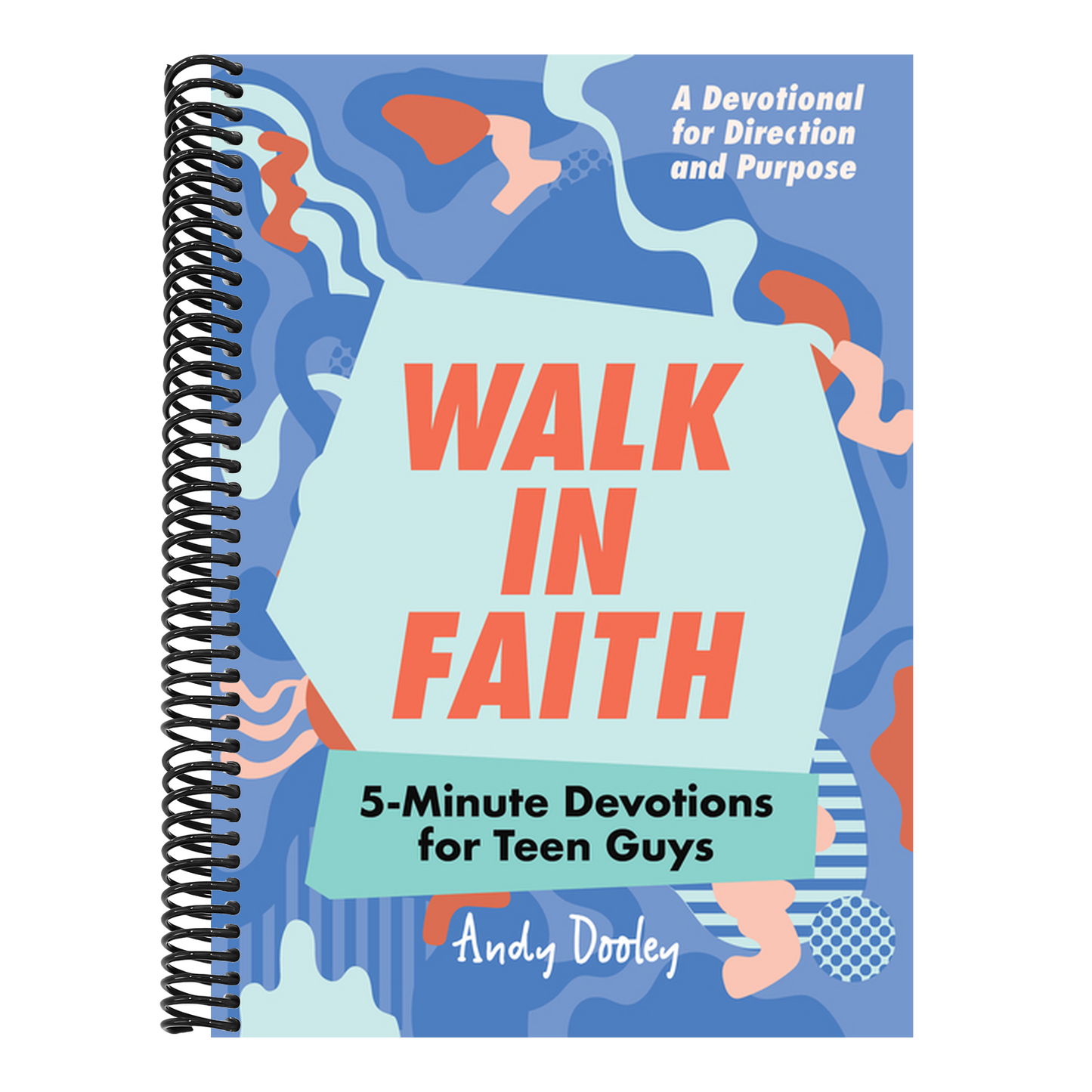 Walk in Faith: 5-Minute Devotions for Teen Guys (Spiral Bound)