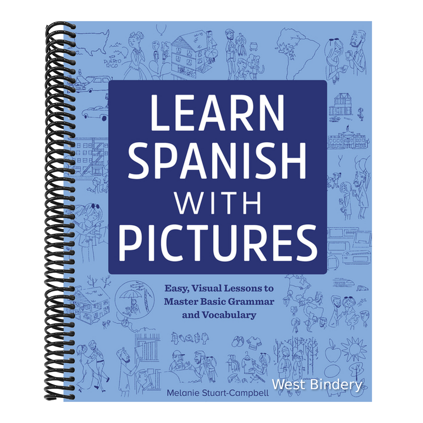 Learn Spanish with Pictures: Easy, Visual Lessons to Master Basic Grammar and Vocabulary