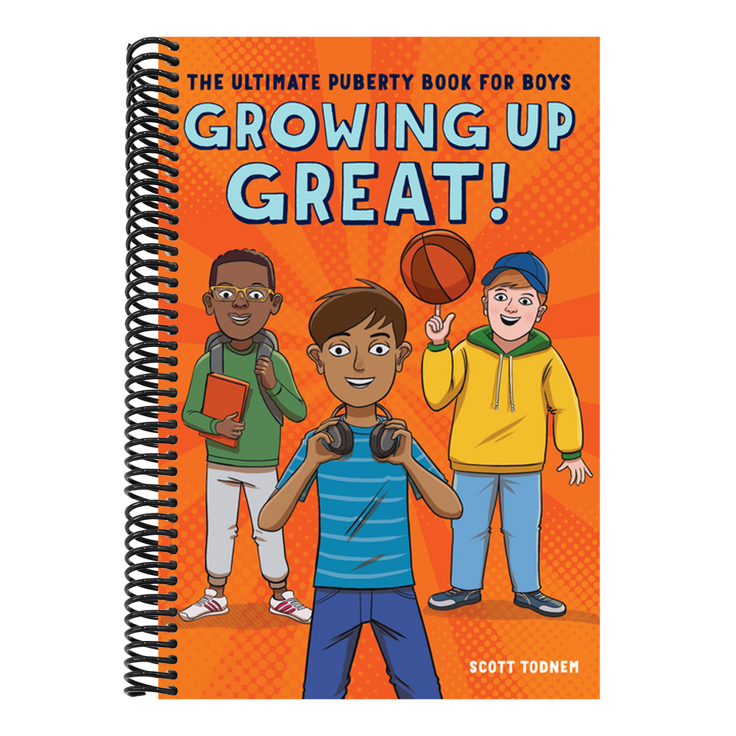 Growing Up Great!: The Ultimate Puberty Book for Boys