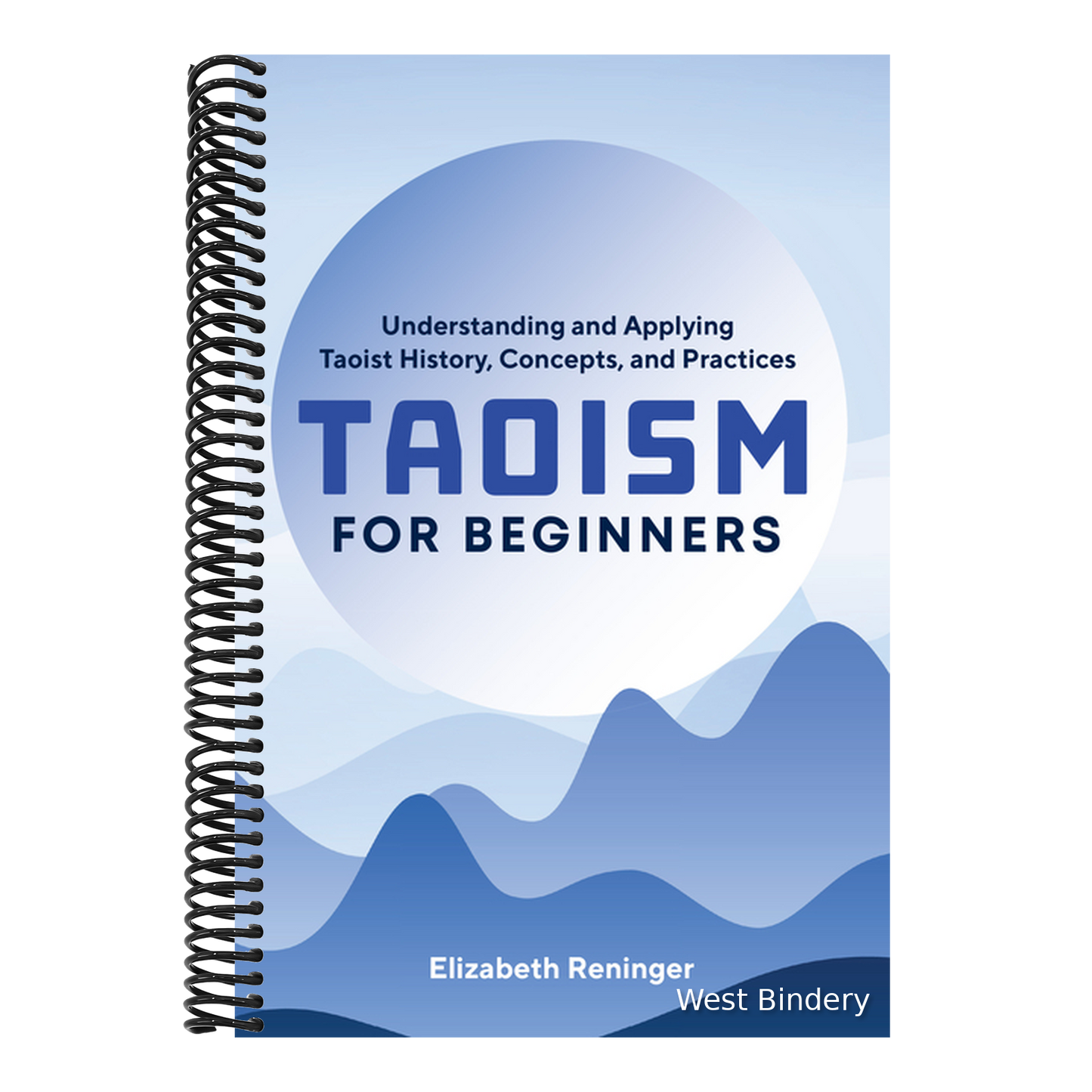 Taoism for Beginners: Understanding and Applying Taoist History, Concepts, and Practices