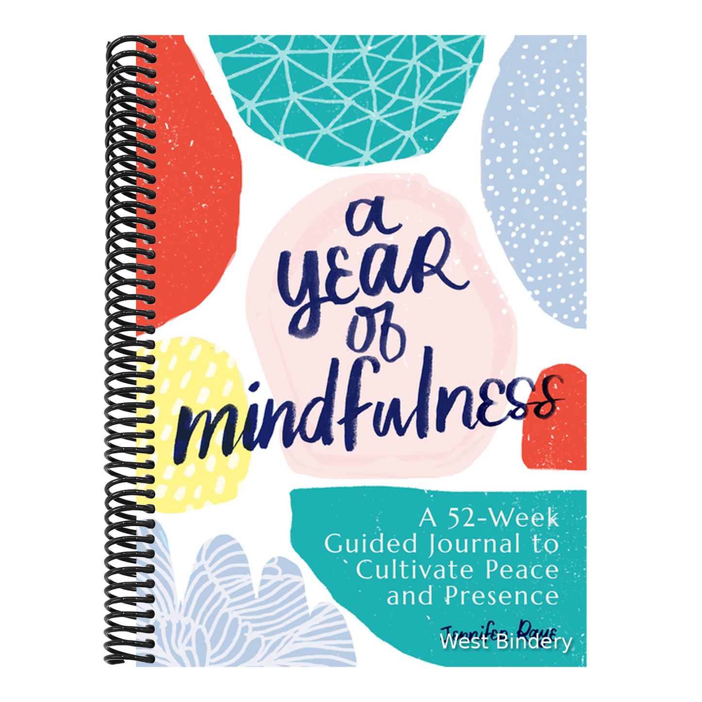 A Year of Mindfulness: A 52-Week Guided Journal to Cultivate Peace and Presence