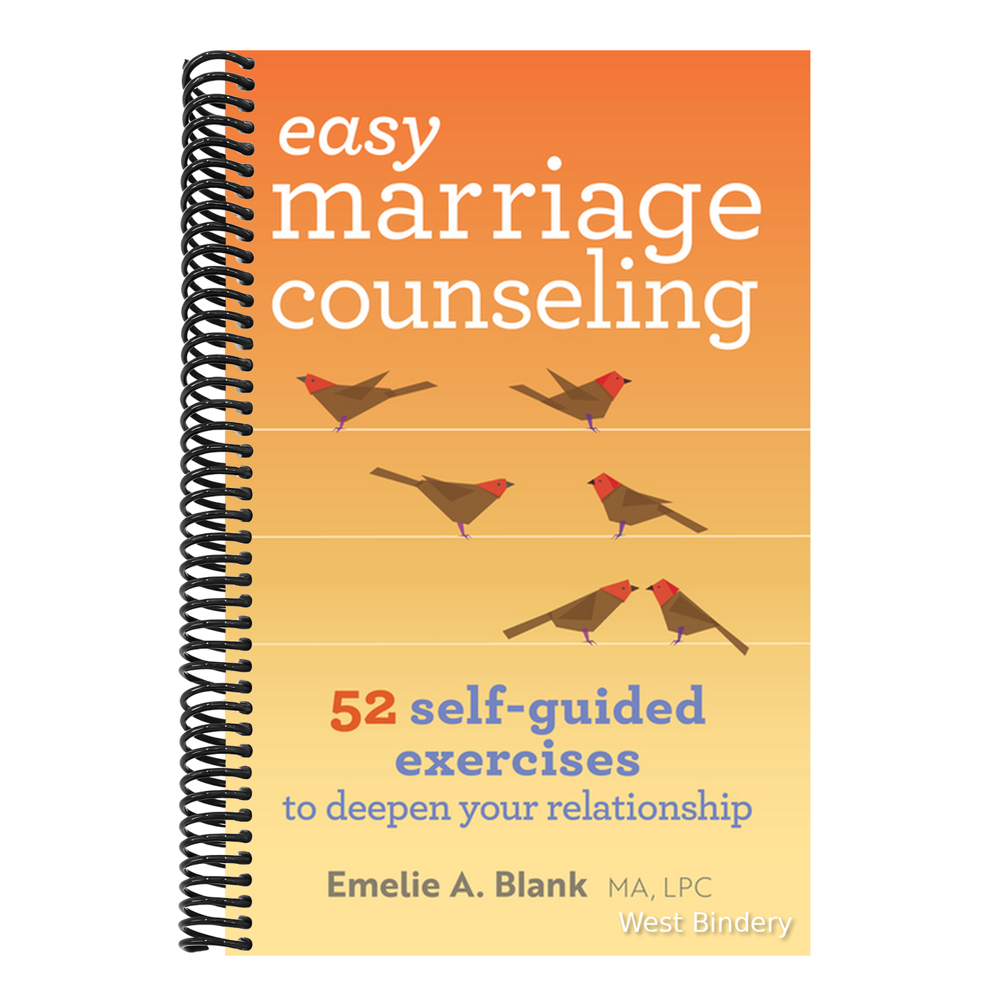Easy Marriage Counseling: 52 Self-Guided Exercises to Deepen Your Relationship