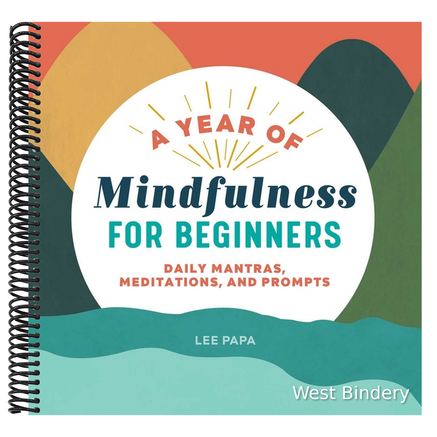 A Year of Mindfulness for Beginners: Daily Mantras, Meditations, and Prompts