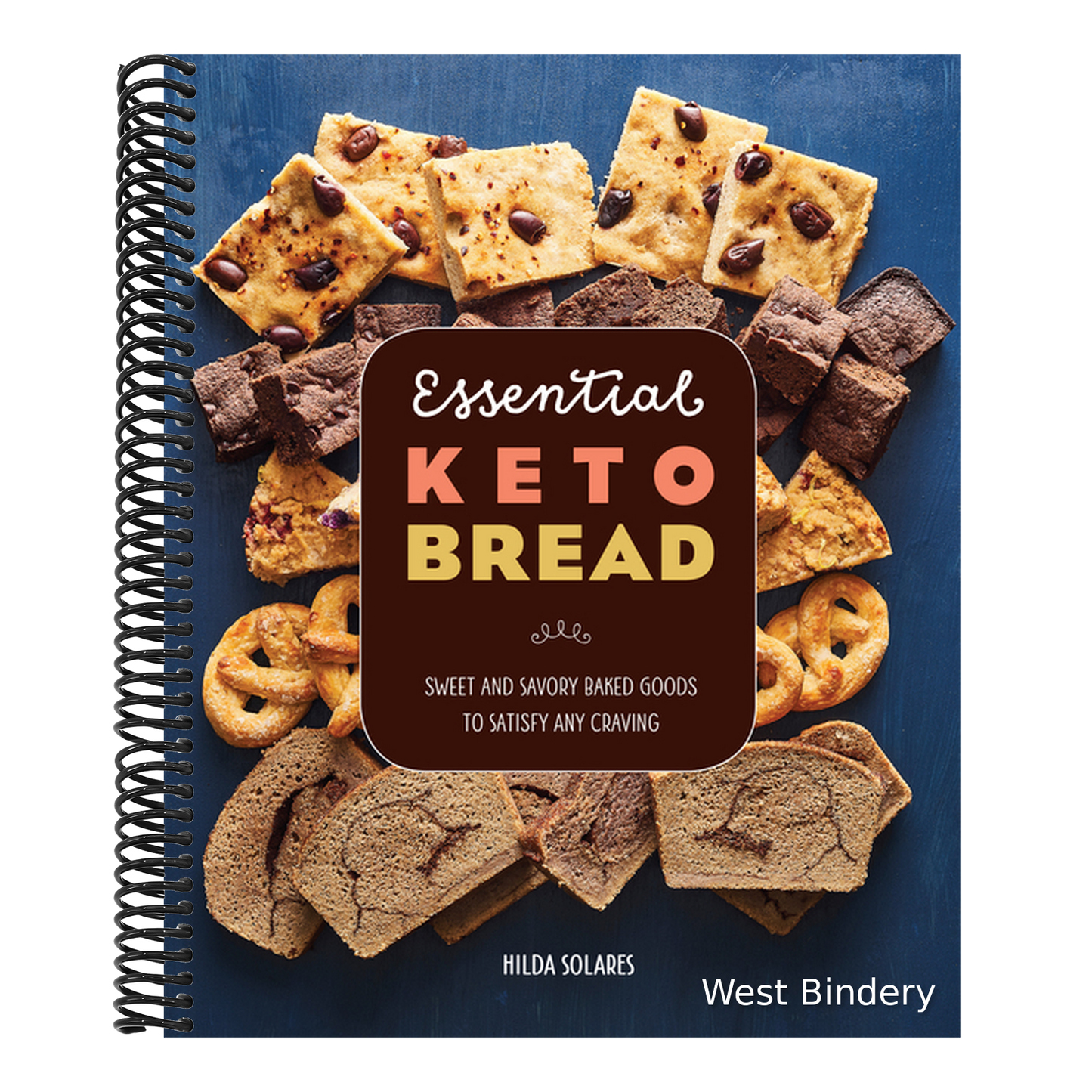 Essential Keto Bread: Sweet and Savory Baked Goods to Satisfy Any Craving