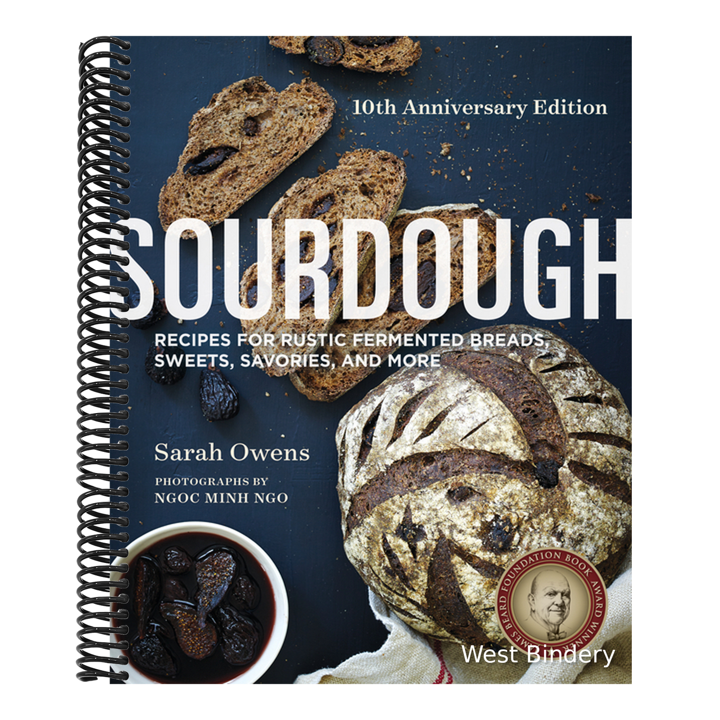 Sourdough: Recipes for Rustic Fermented Breads, Sweets, Savories, and More