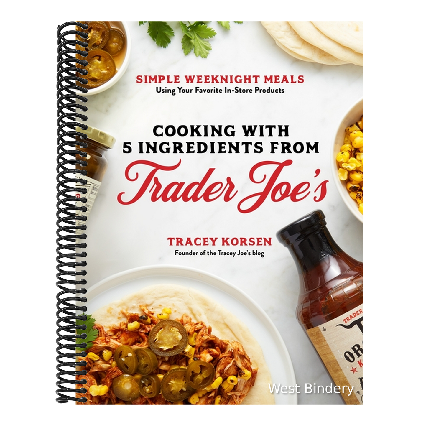 Cooking with 5 Ingredients from Trader Joe's: Simple Weeknight Meals Using Your Favorite In-Store Products