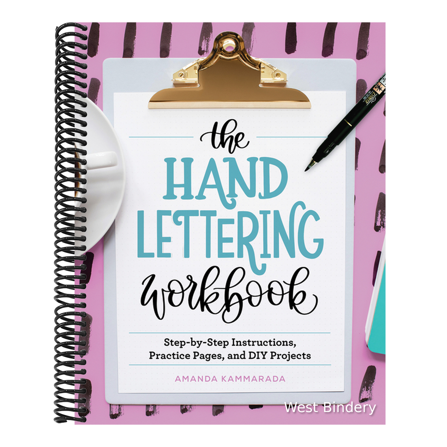 The Hand Lettering Workbook: Step-By-Step Instructions, Practice Pages, and DIY Projects