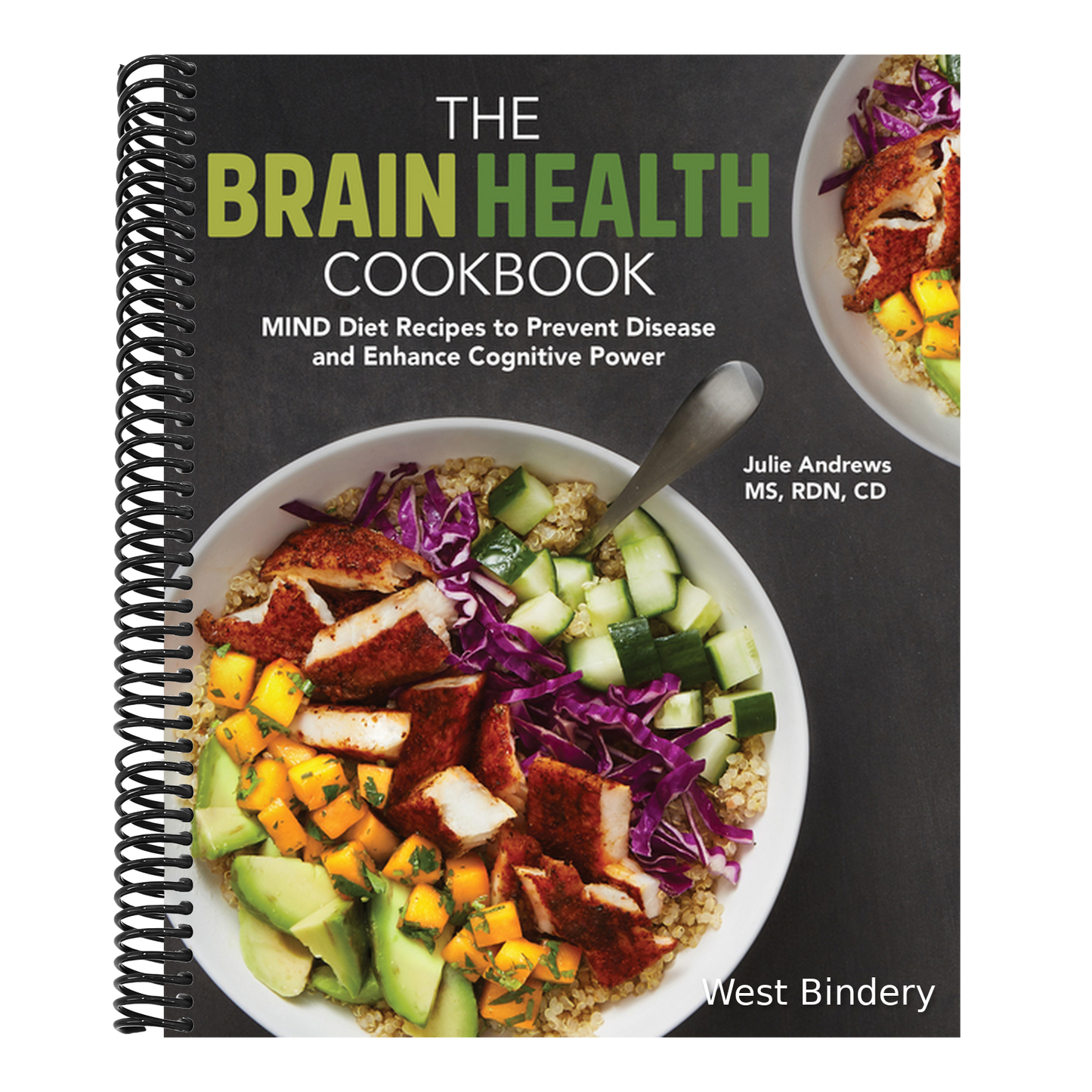 The Brain Health Cookbook: Mind Diet Recipes to Prevent Disease and Enhance Cognitive Power