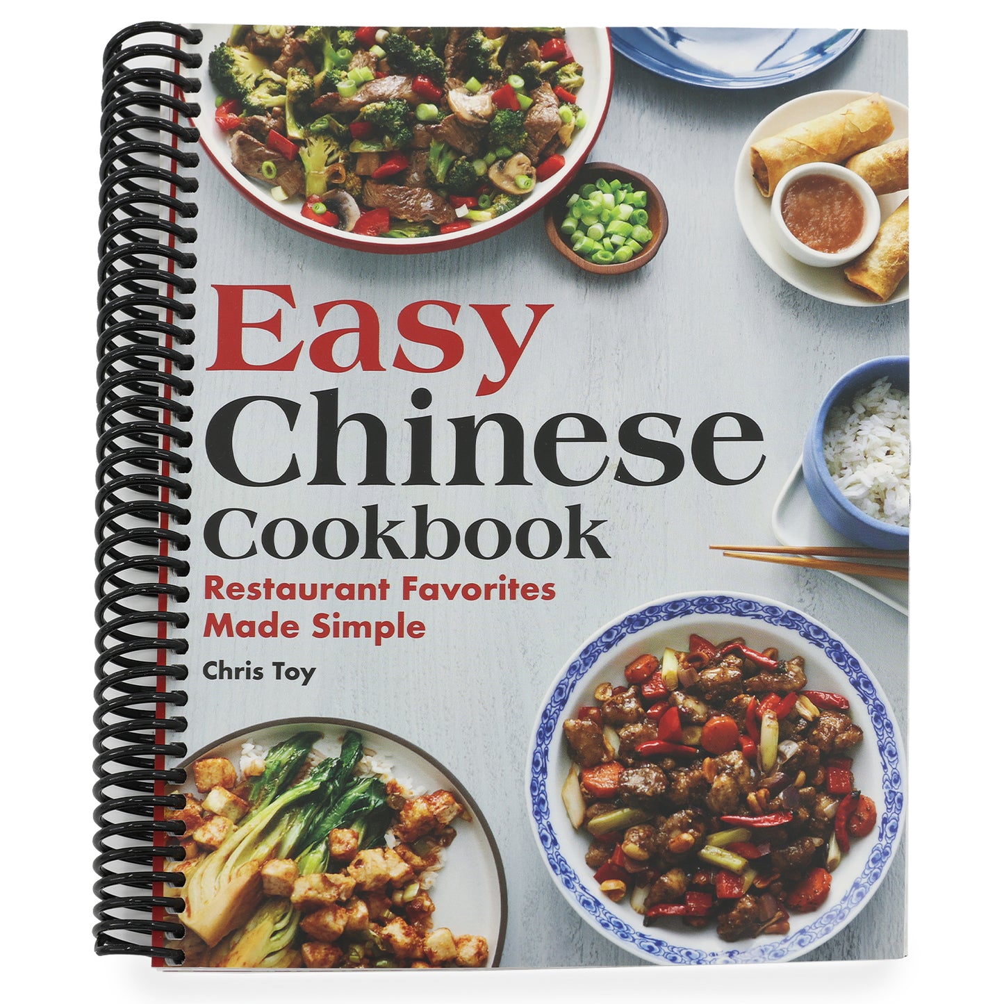Easy Chinese Cookbook: Restaurant Favorites Made Simple (Spiral Bound)