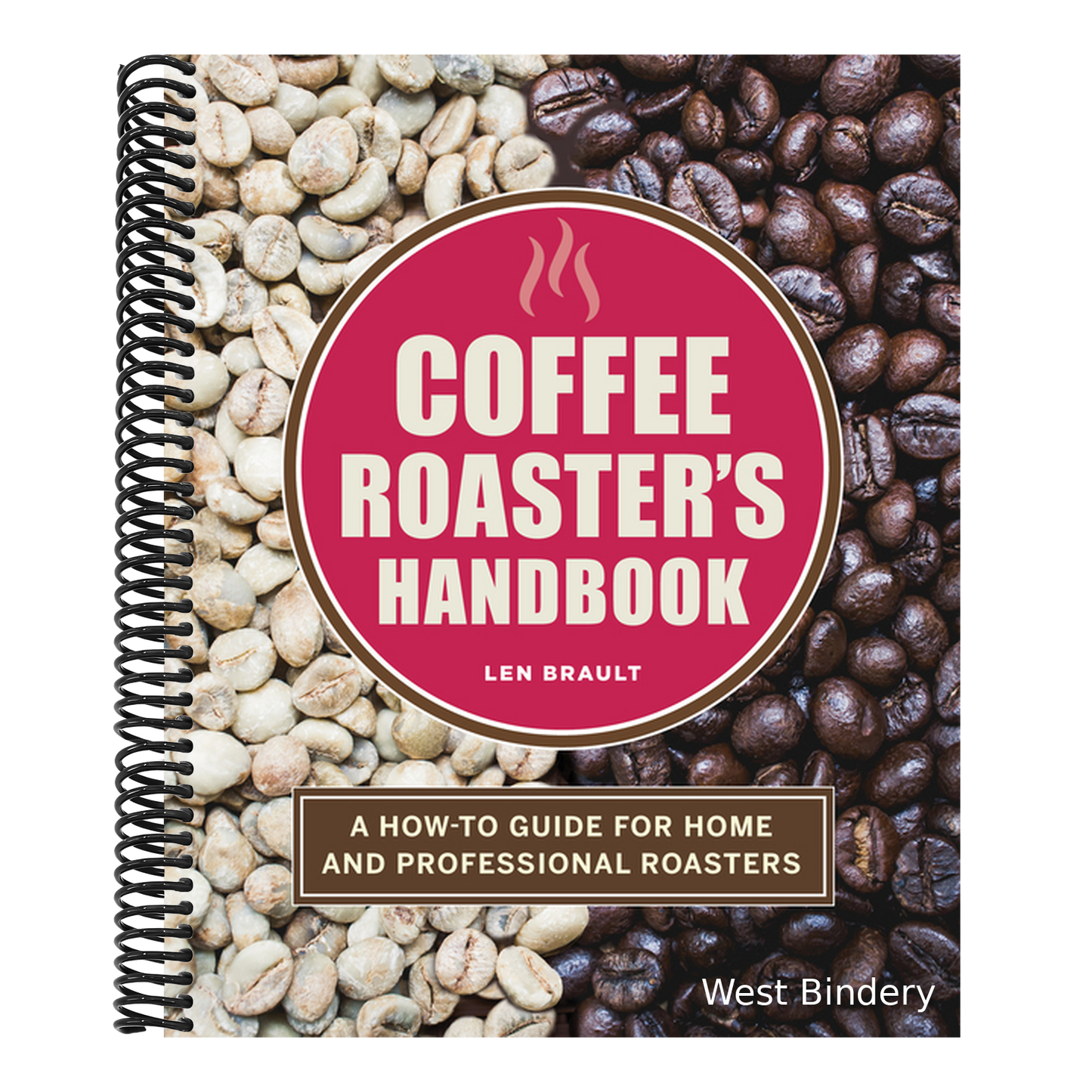 Coffee Roaster's Handbook: A How-To Guide for Home and Professional Roasters