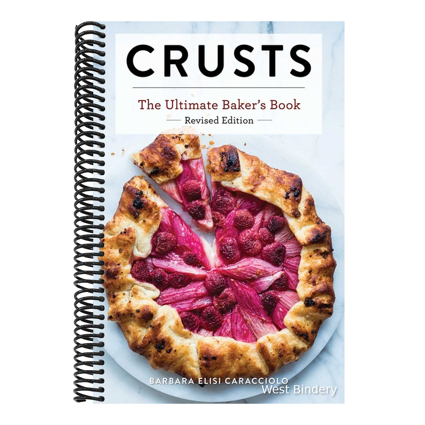 Crusts: The Revised Edition: The Ultimate Baker's Book Revised Edition