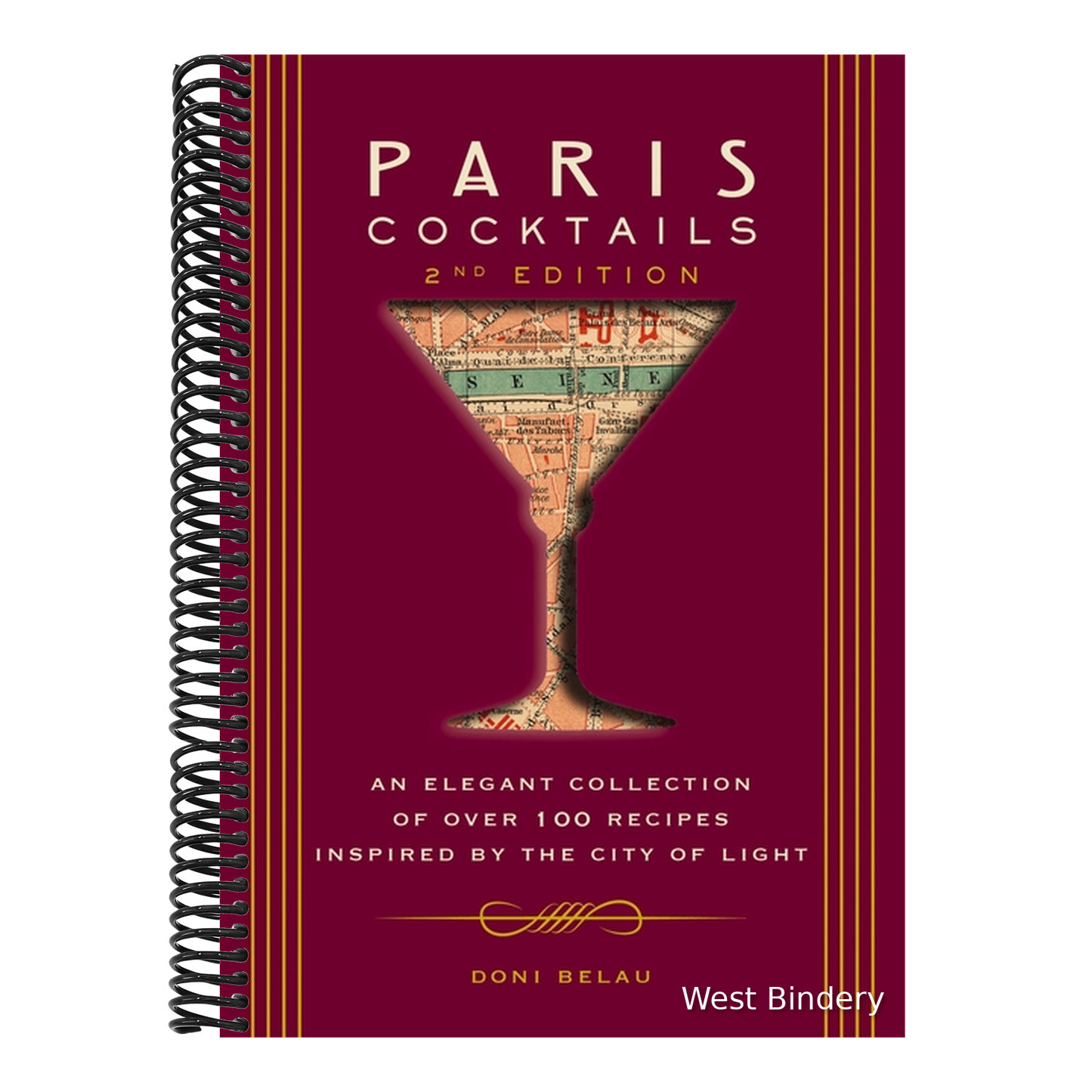 Paris Cocktails, Second Edition: An Elegant Collection of Over 100 Recipes Inspired by the City of Light
