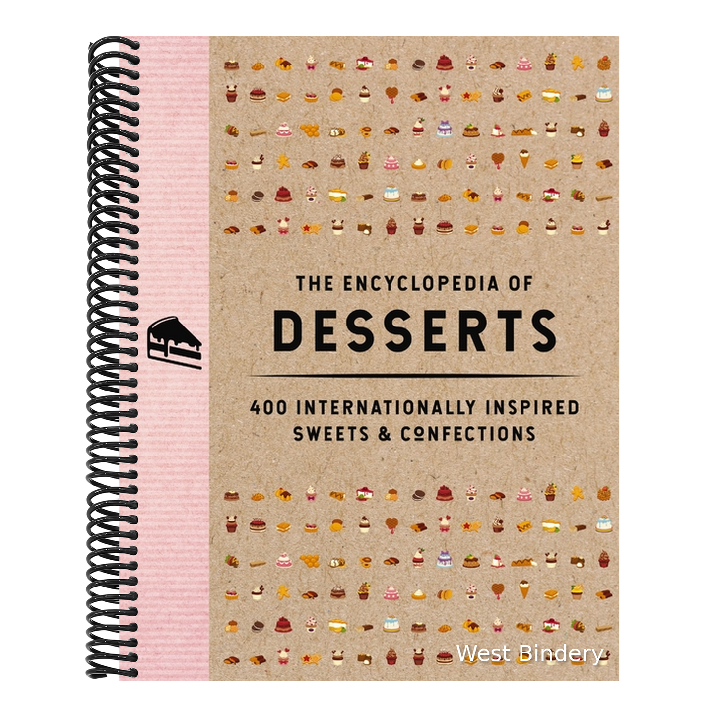 The Encyclopedia of Desserts: 400 Internationally Inspired Sweets and Confections