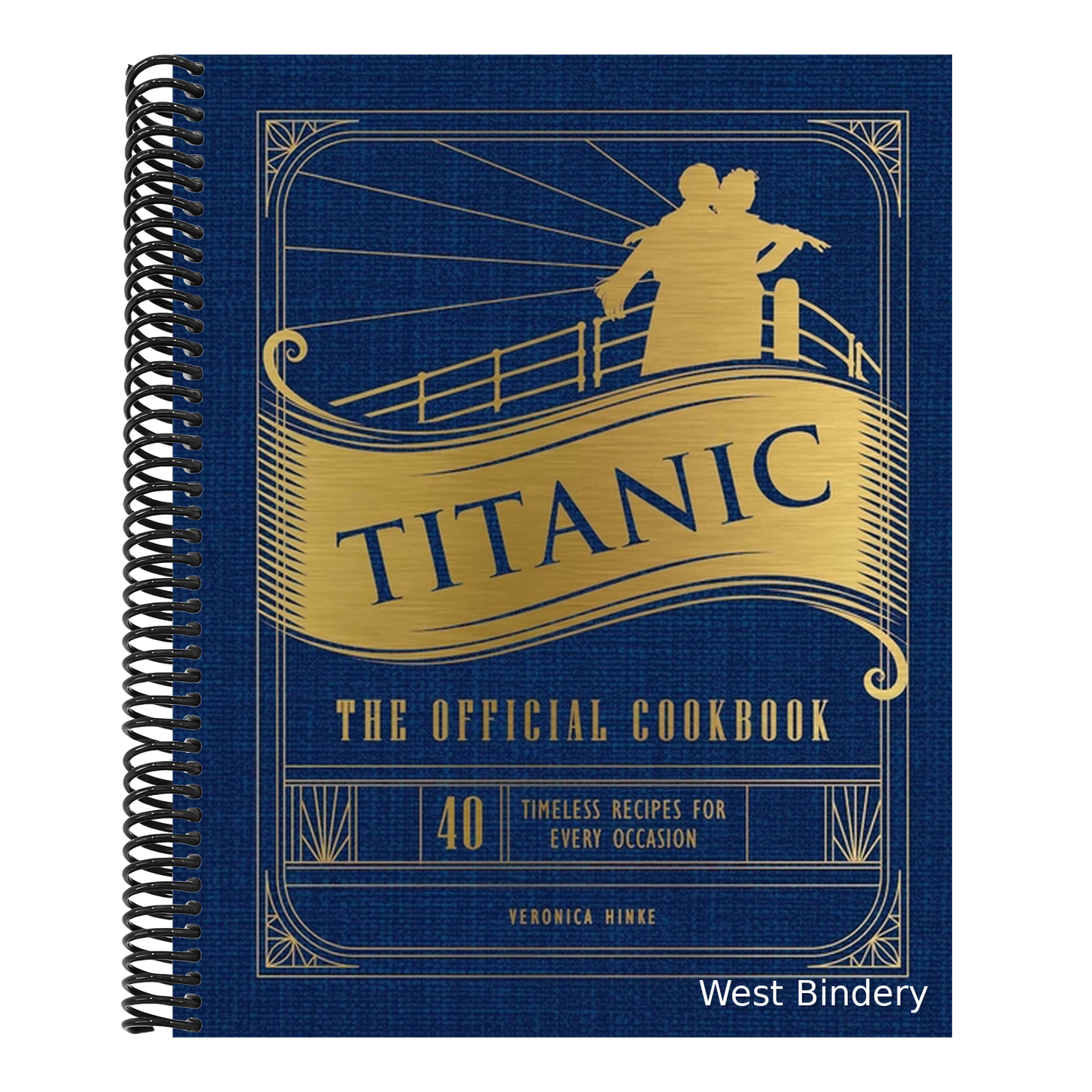 Titanic: The Official Cookbook: 40 Timeless Recipes for Every Occasion (Titanic Film Cookbook, Titanic Film Entertaining)