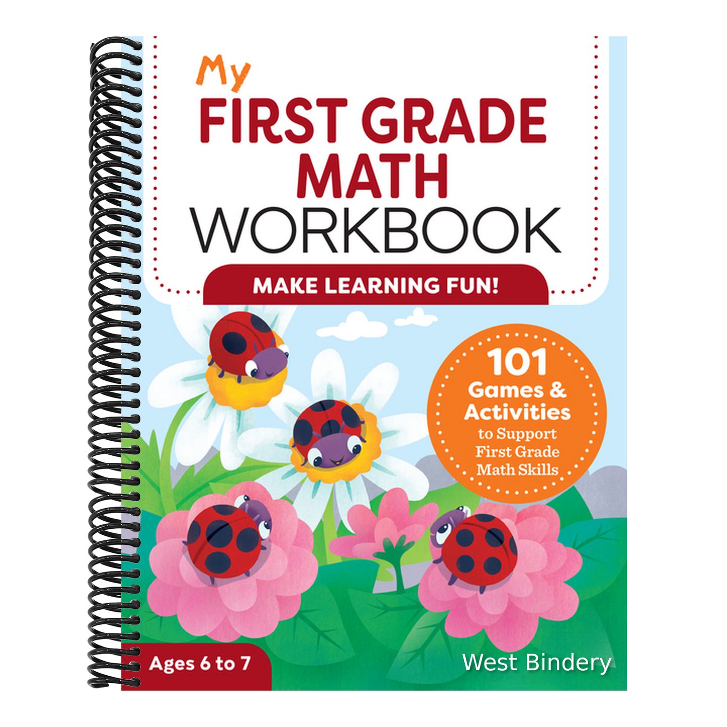 My First Grade Math Workbook: 101 Games & Activities to Support First Grade Math Skills