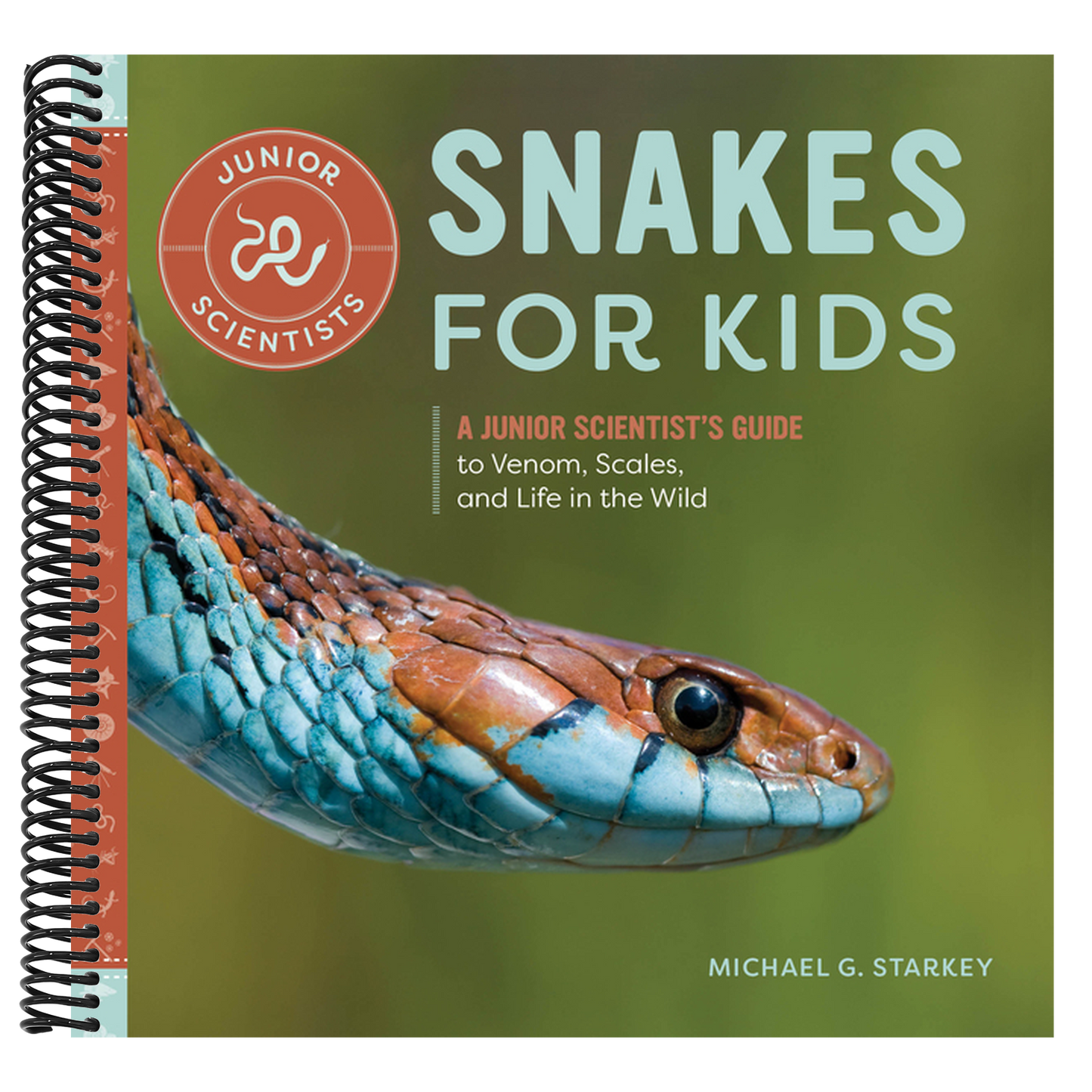 Snakes for Kids: A Junior Scientist's Guide to Venom, Scales, and Life in the Wild (Junior Scientists)