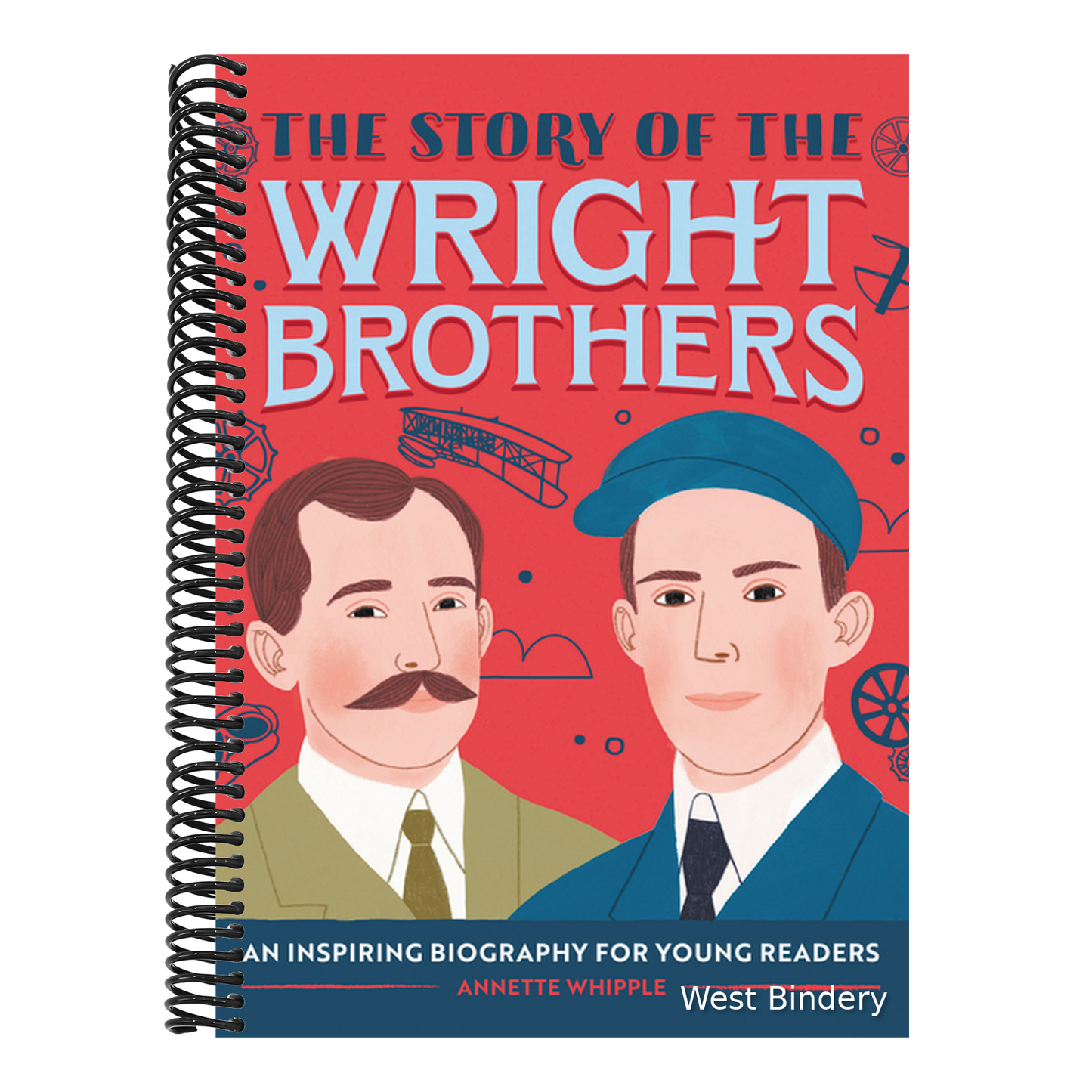 The Story of the Wright Brothers: An Inspiring Biography for Young Readers